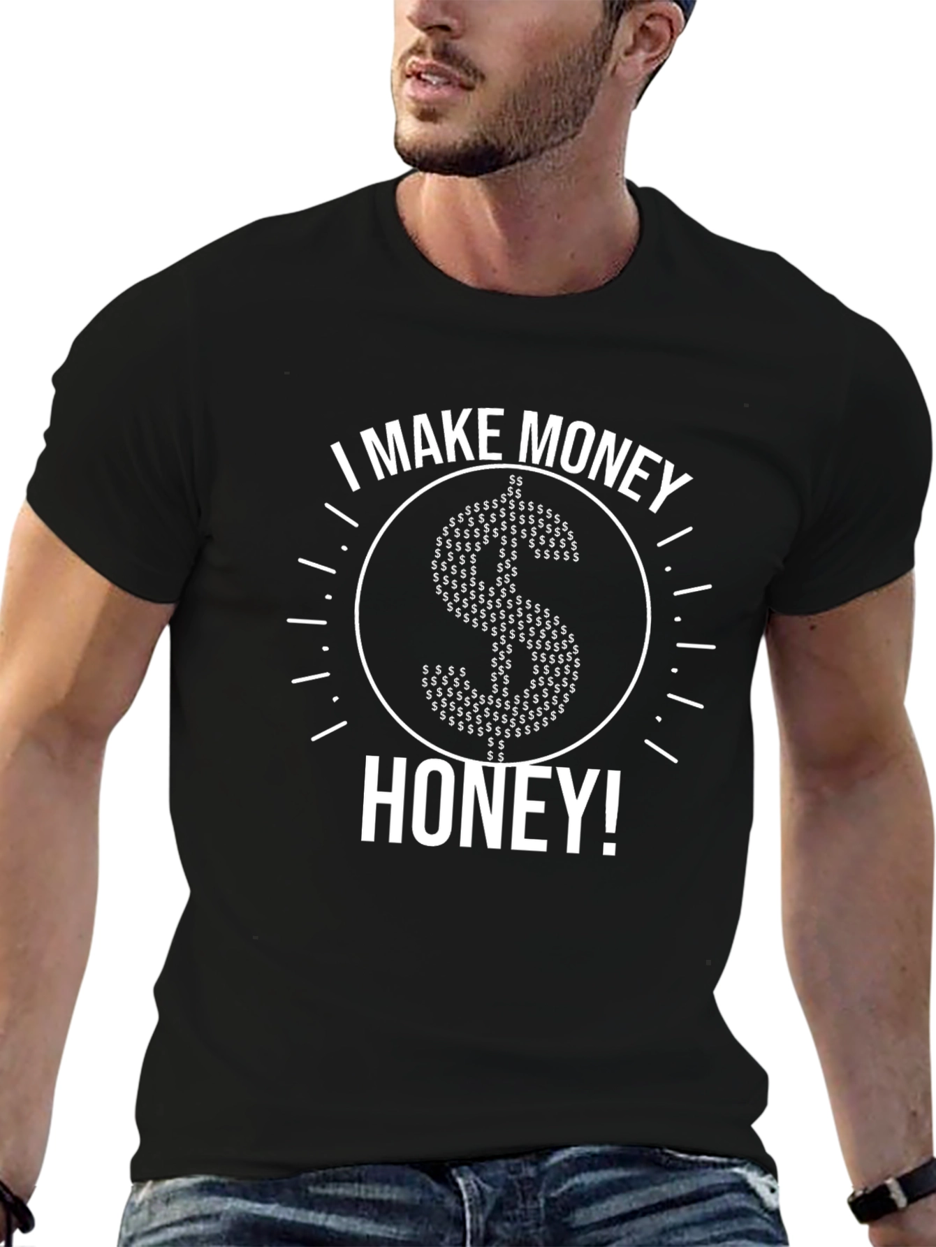 I Make Money Honey! Graphic Tee