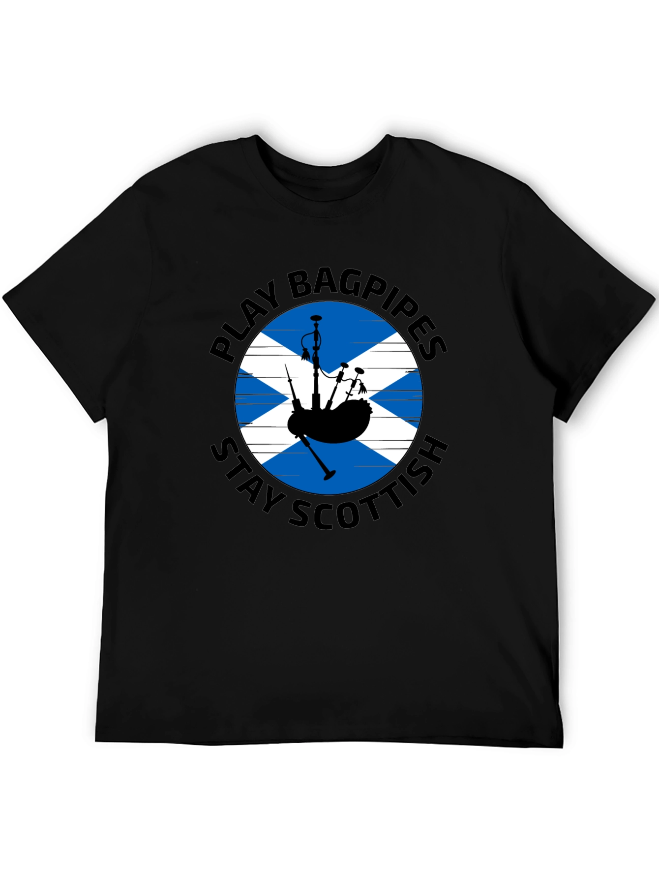 Play Bagpipes Stay Scottish T-Shirt