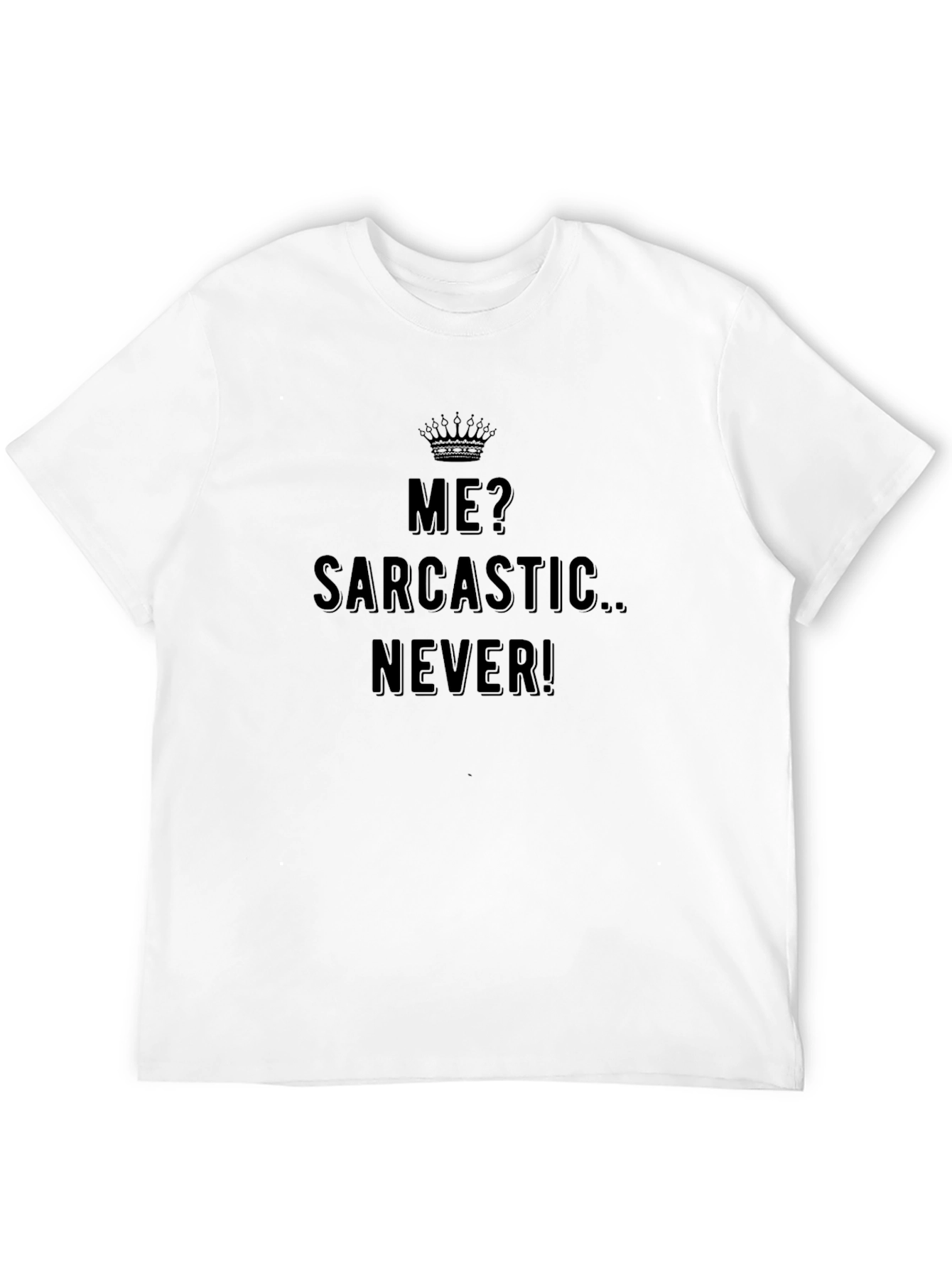 Sarcastic Never Funny Graphic Tee
