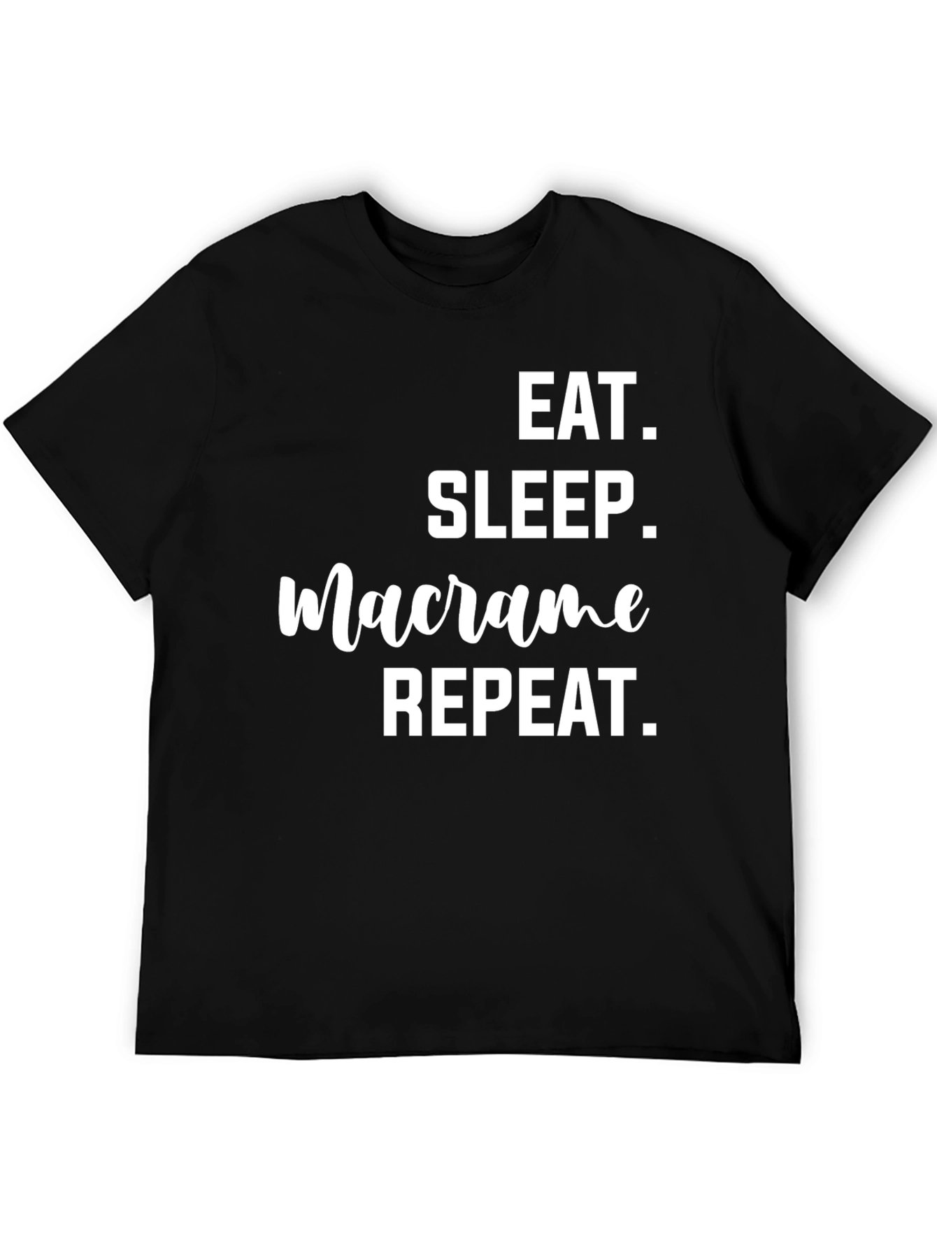 Eat Sleep Macrame Repeat Black T-Shirt