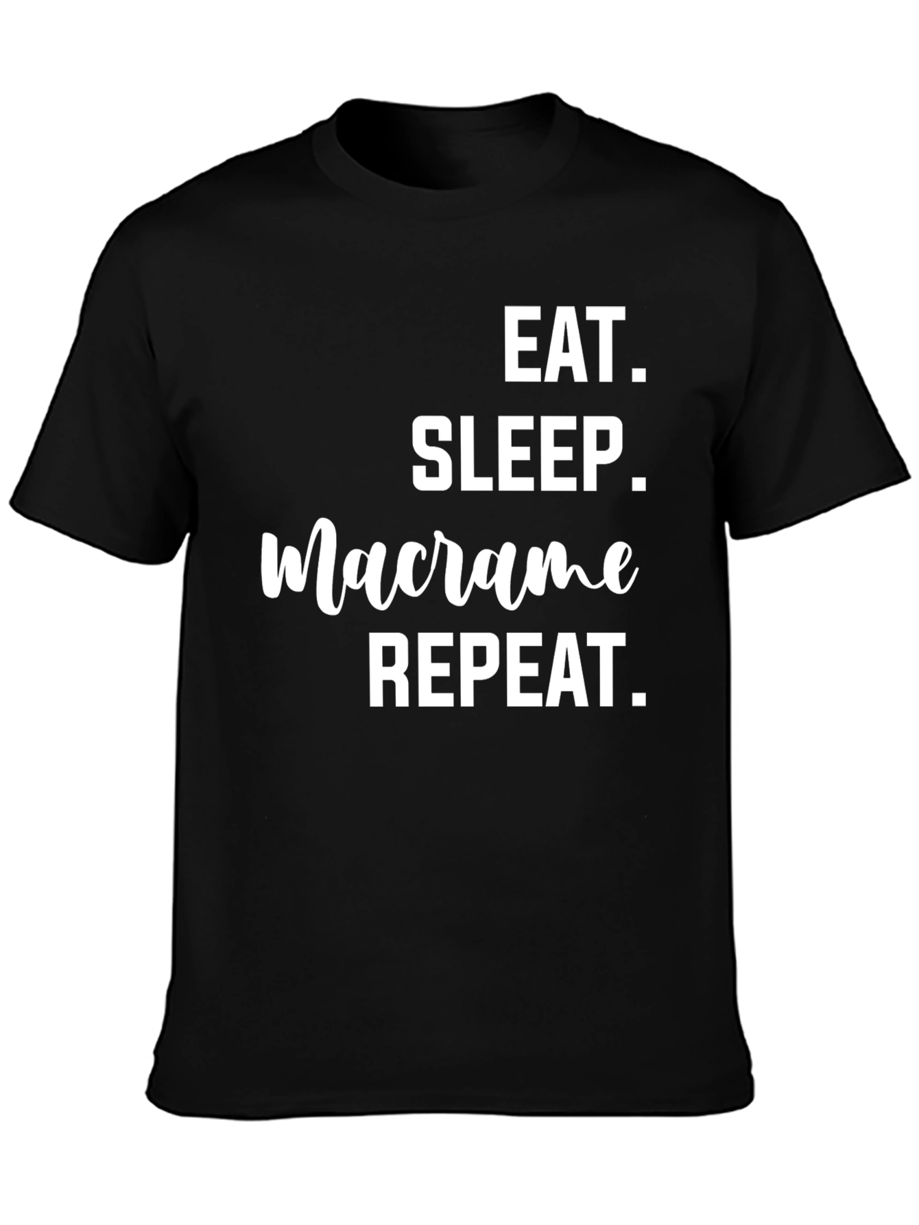 Eat Sleep Macrame Repeat Black T-Shirt
