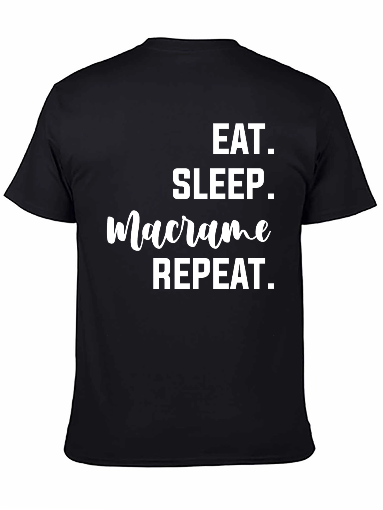 Eat Sleep Macrame Repeat Black T-Shirt