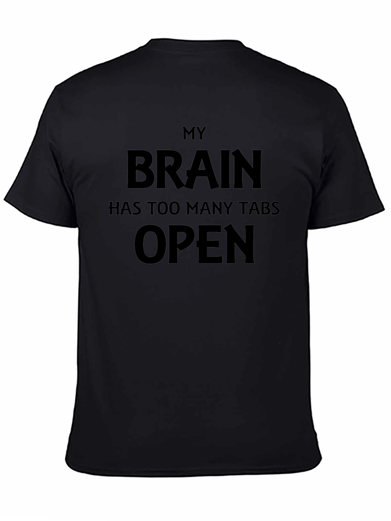 My Brain Has Too Many Tabs Open T-Shirt