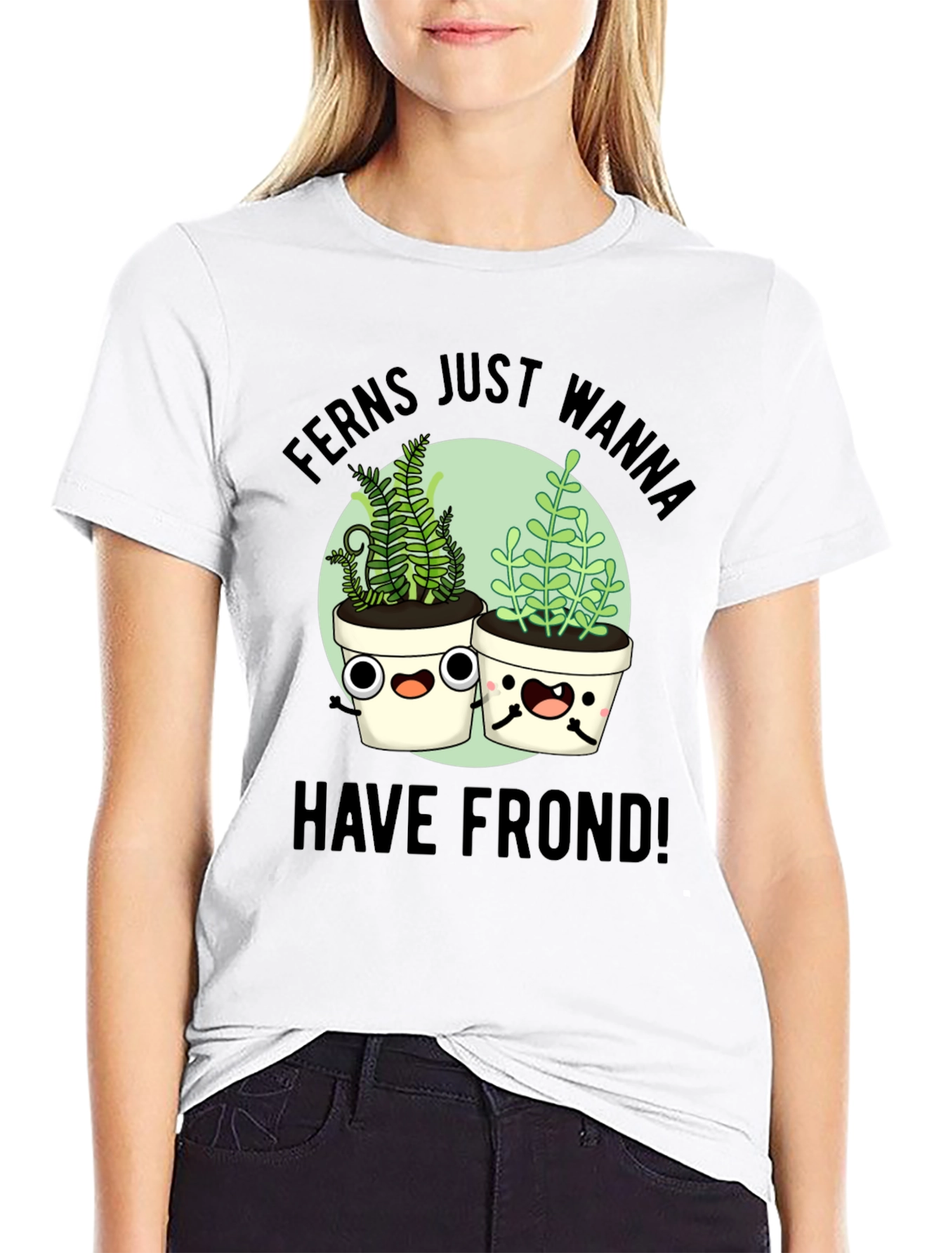 Ferns Wanna Have Frond T-Shirt