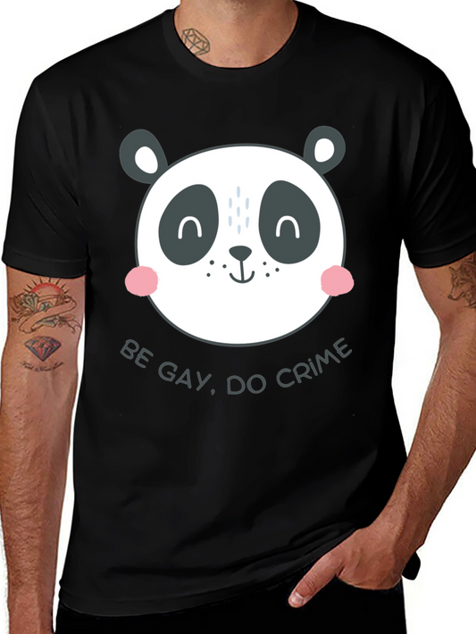 Panda Be Gay Do Crime Graphic Tee
