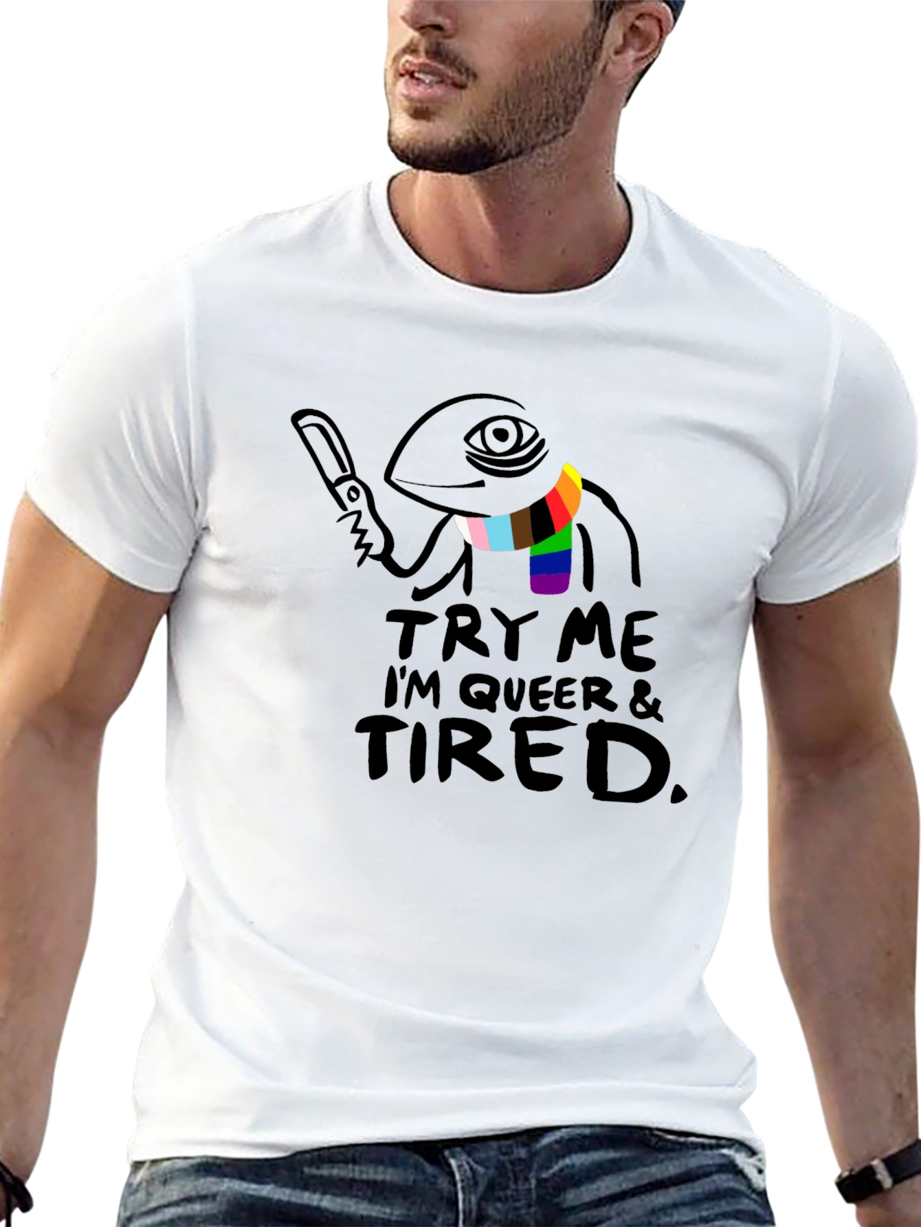 Try Me Im Queer & Tired T-Shirt