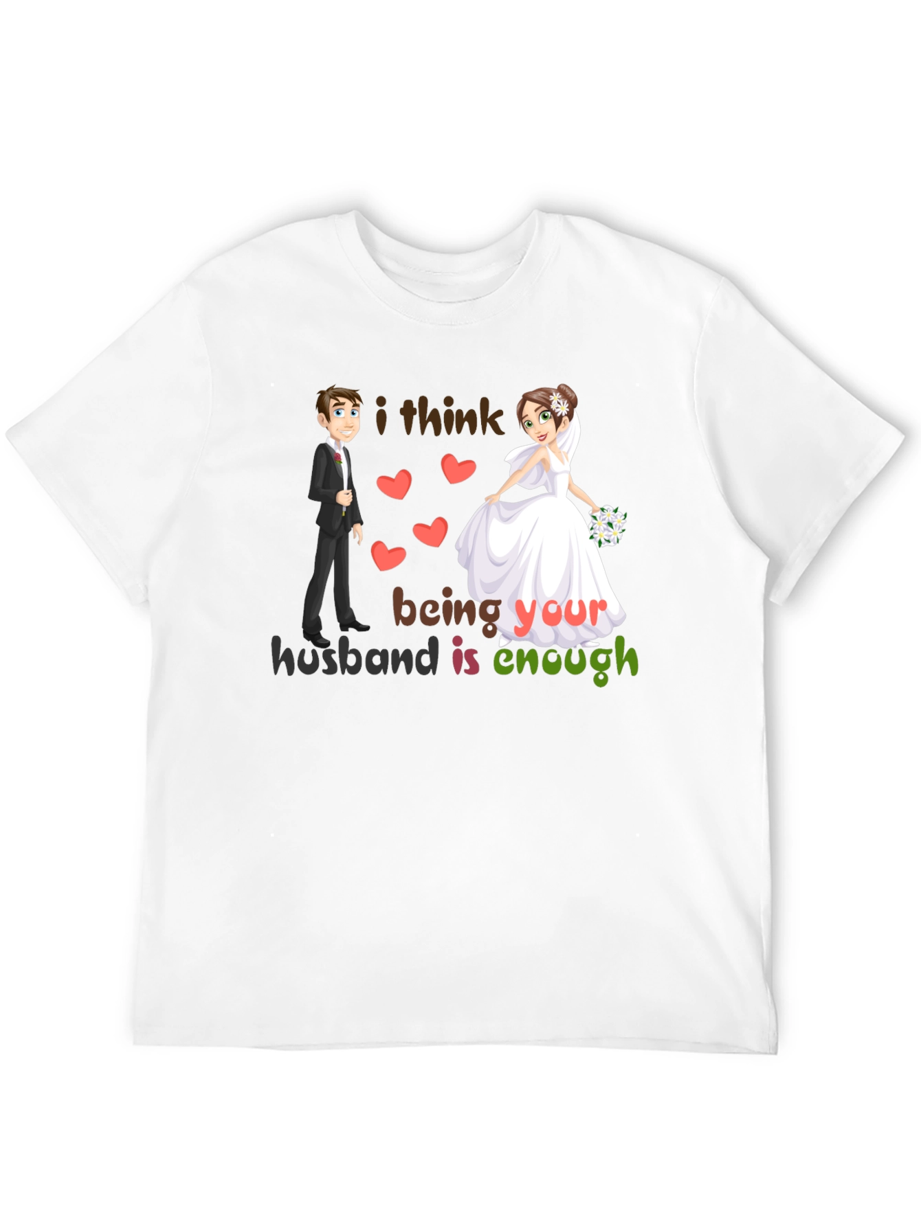 Husband Enough Graphic Tee - Romantic Wedding Design