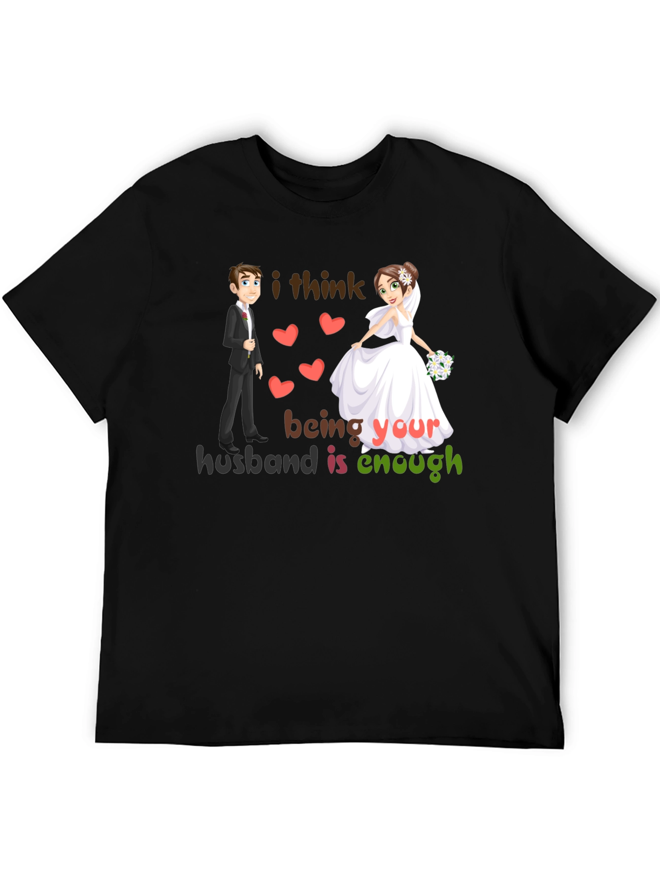 Husband Enough Graphic Tee - Romantic Wedding Design