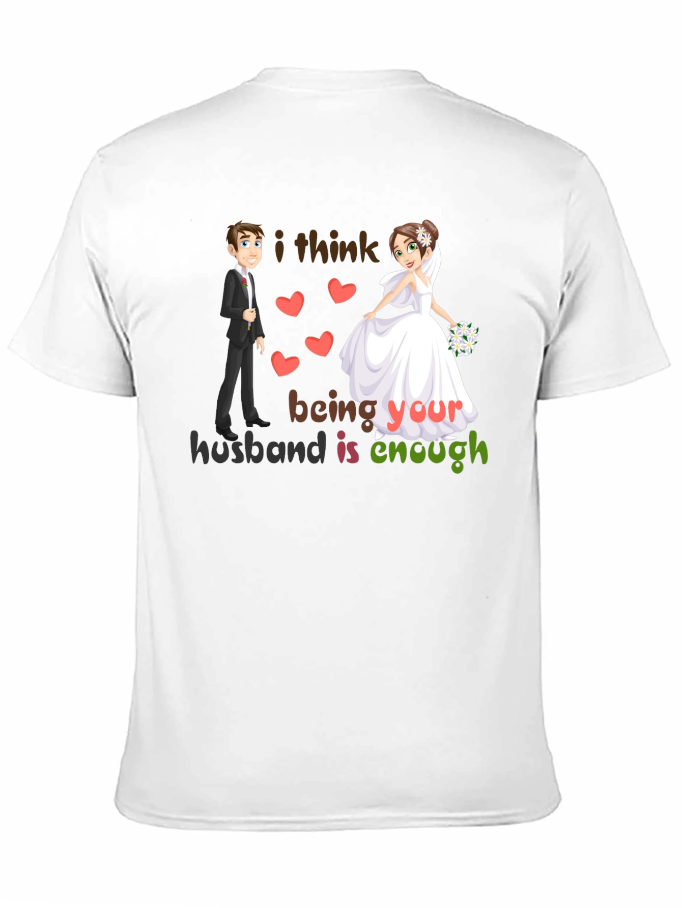 Husband Enough Graphic Tee - Romantic Wedding Design