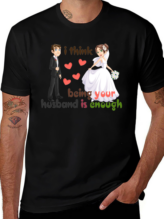 Husband Enough Graphic Tee - Romantic Wedding Design