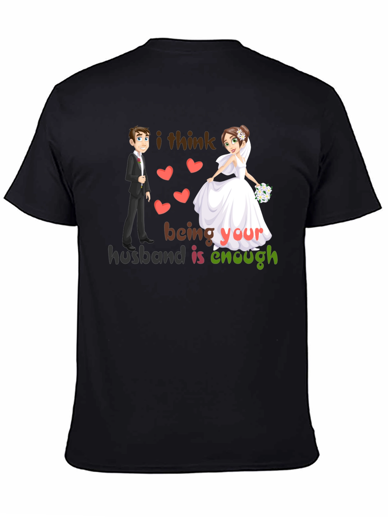 Husband Enough Graphic Tee - Romantic Wedding Design