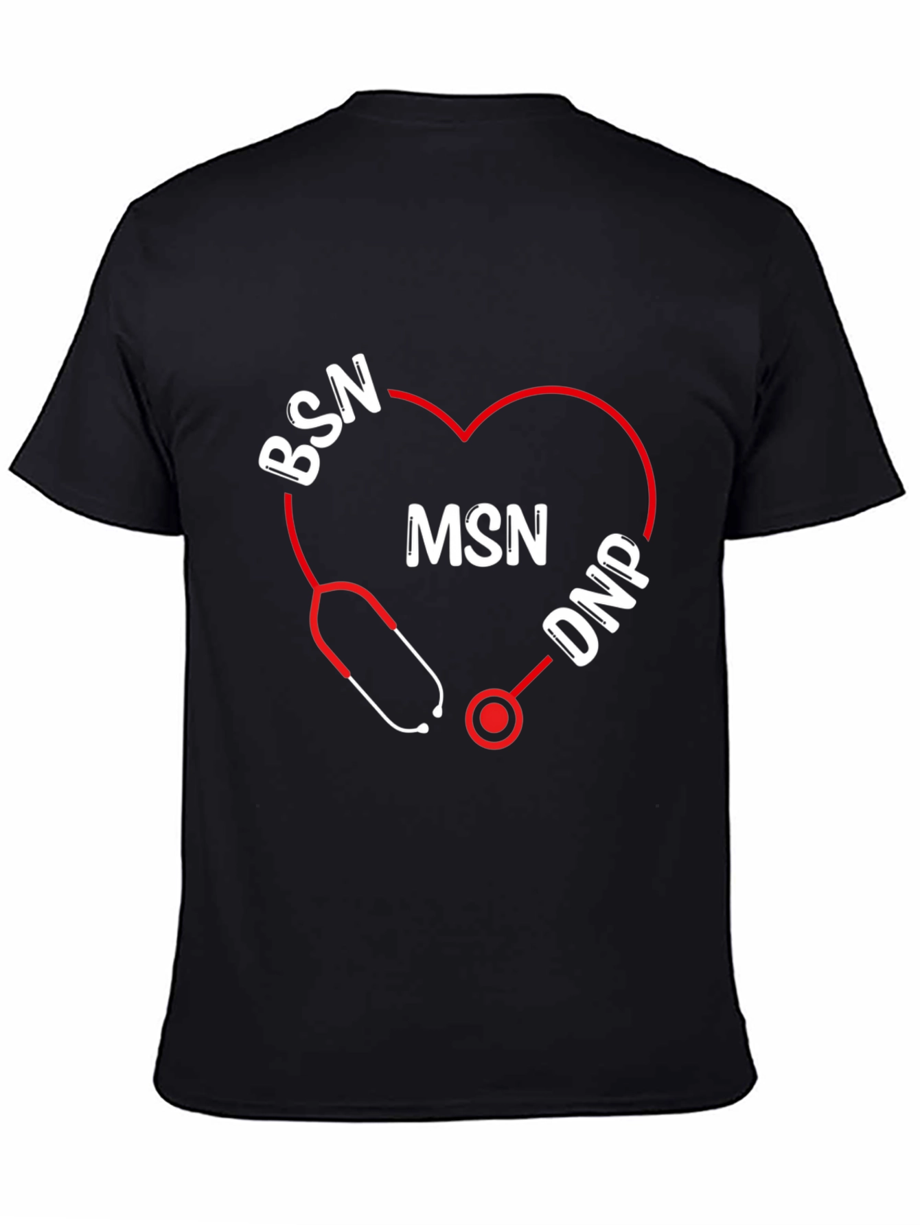 Nurse Degree T-Shirt: BSN MSN DNP