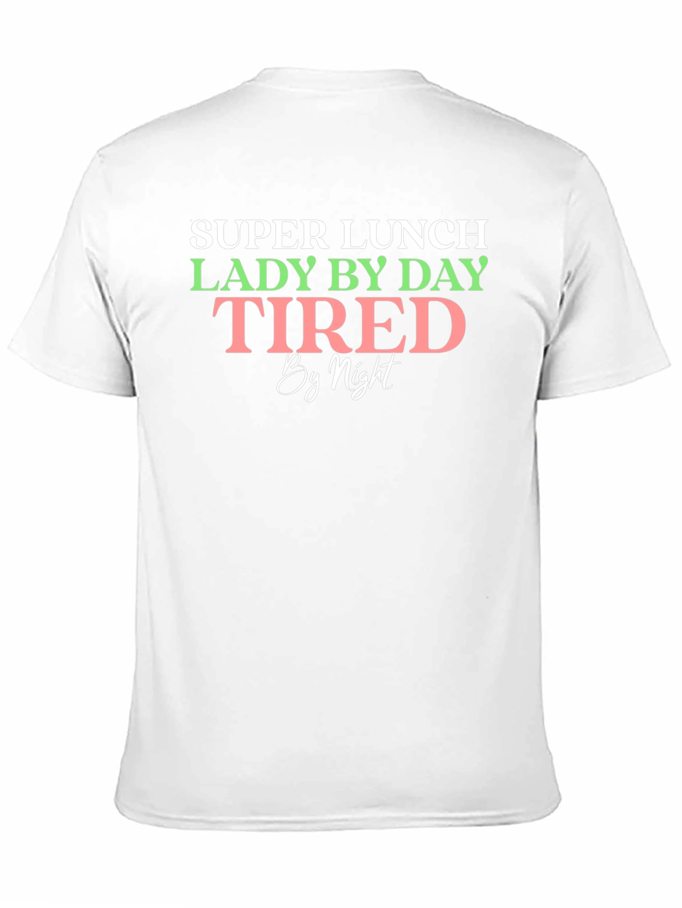 Super Lunch Lady Tired By Night T-Shirt