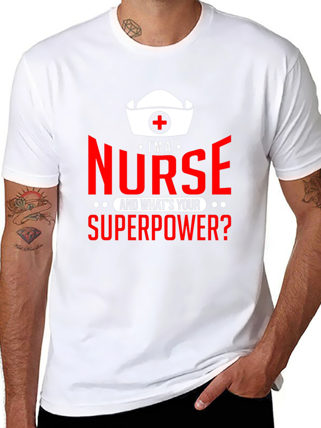 Im a Nurse Whats Your Superpower? T-Shirt