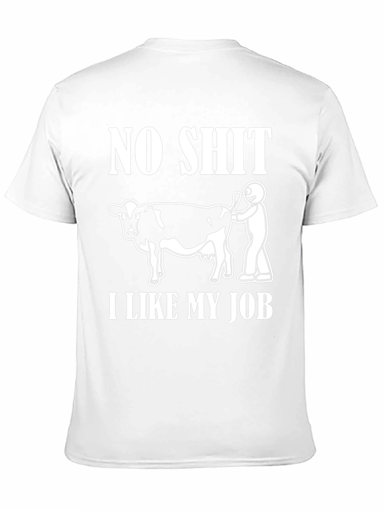 No Shit I Like My Job Funny Cow T-Shirt