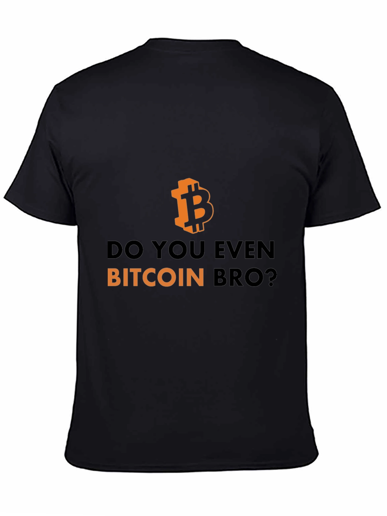 Bitcoin Bro Tee - Crypto Humor T-Shirt