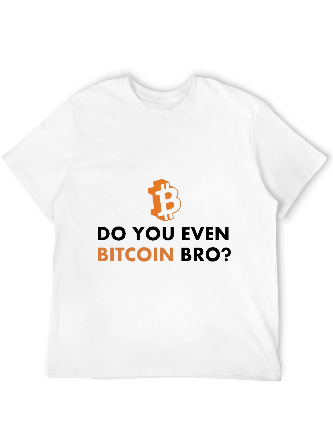Bitcoin Bro Tee - Crypto Humor T-Shirt