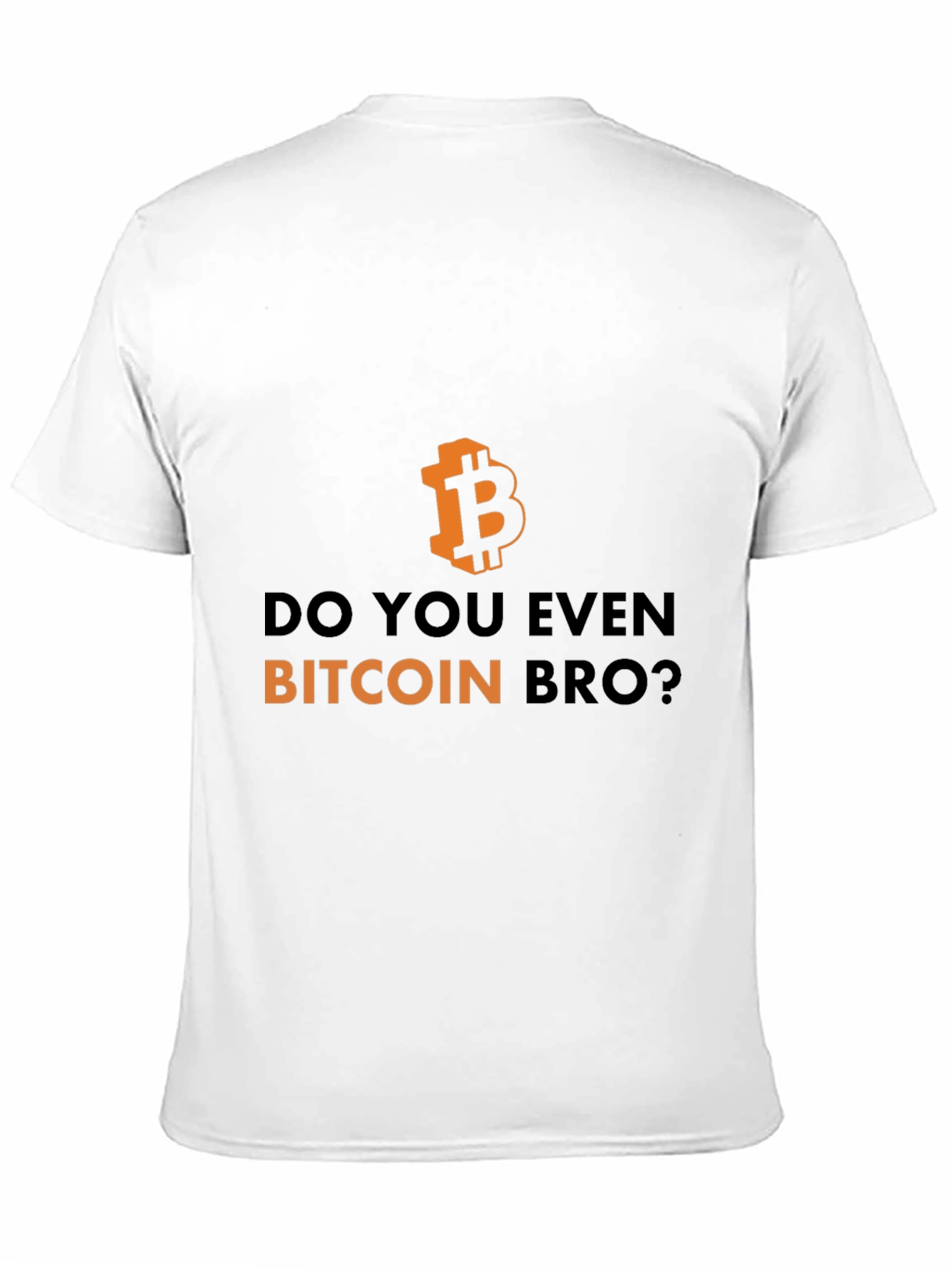 Bitcoin Bro Tee - Crypto Humor T-Shirt