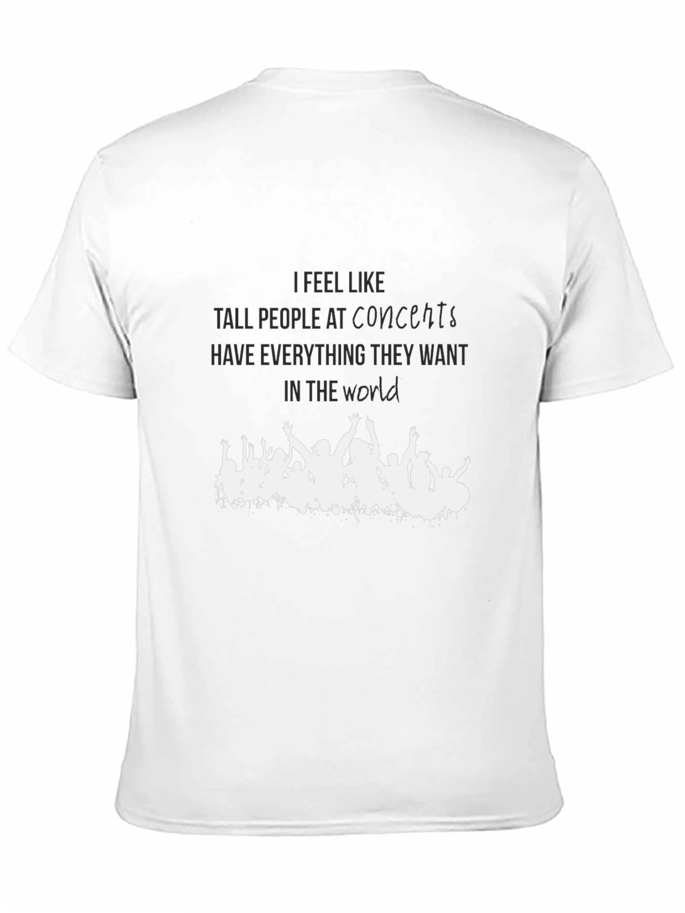 Concert Crowd T-Shirt - Tall People Humor Tee