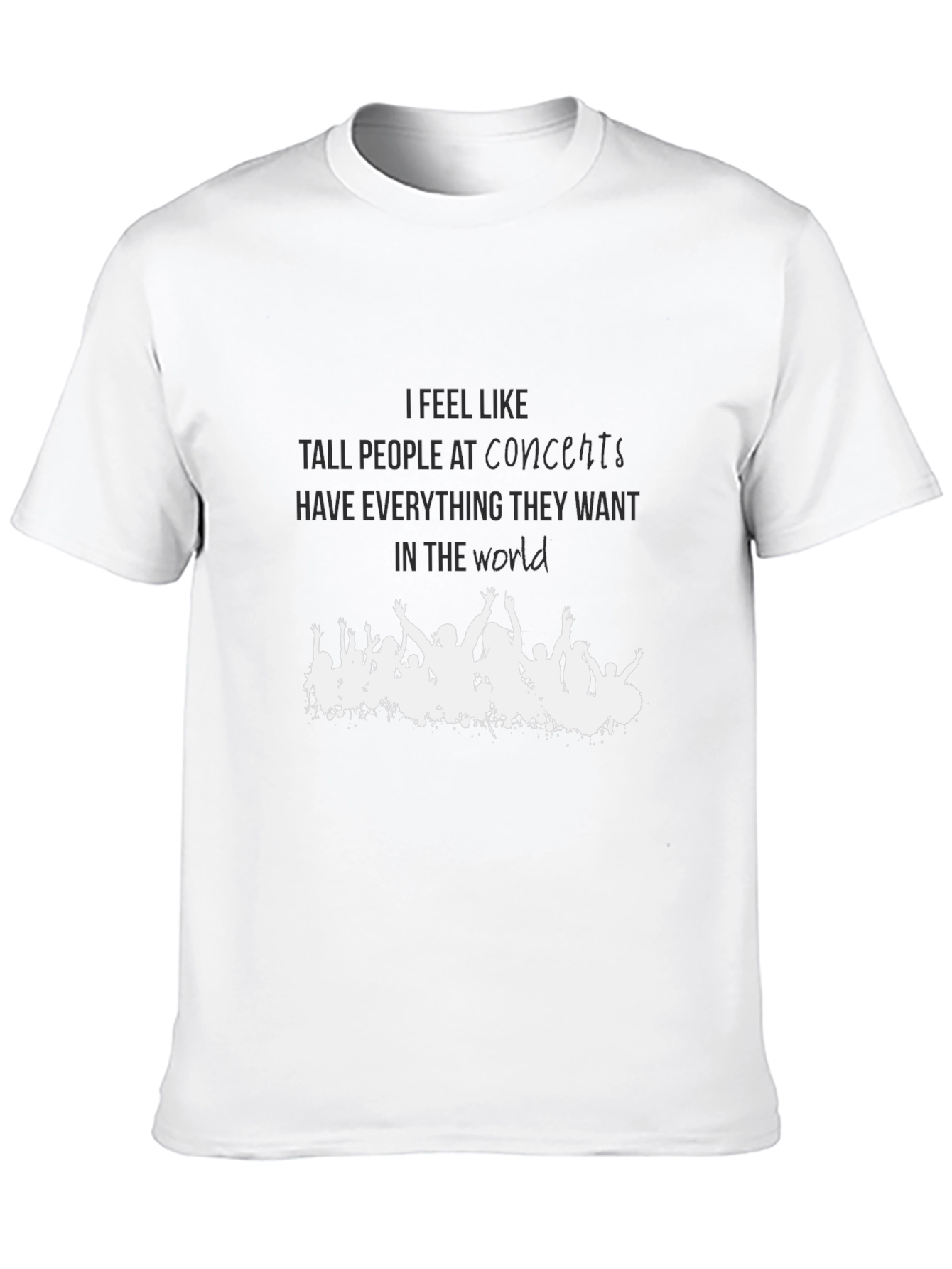 Concert Crowd T-Shirt - Tall People Humor Tee