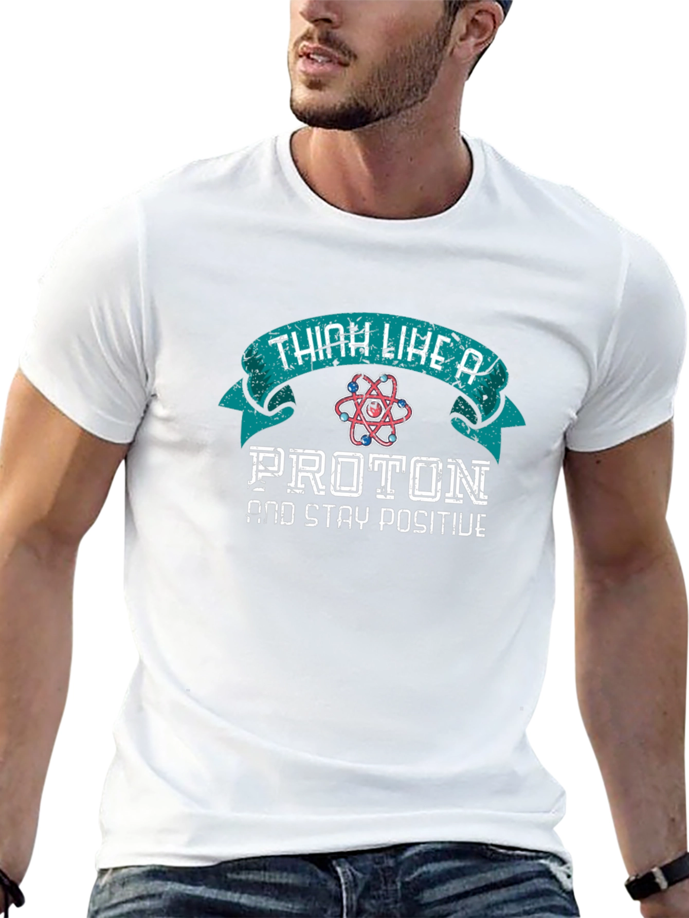 Think Like a Proton Positive T-Shirt