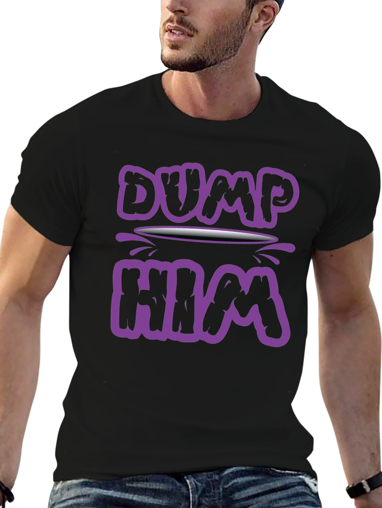 Dump Him Graphic Tee - Sarcastic Slogan T-Shirt