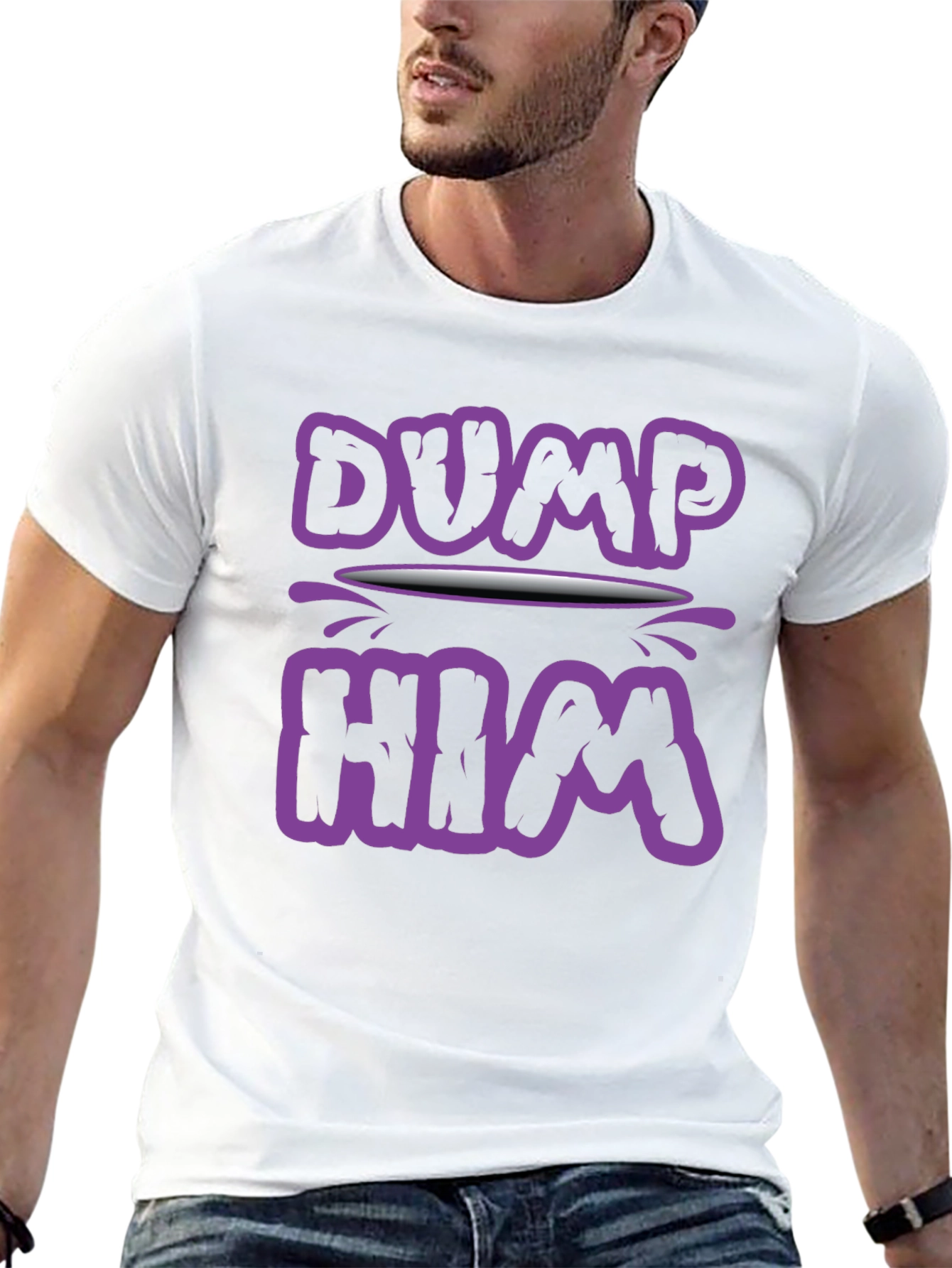 Dump Him Graphic Tee - Sarcastic Slogan T-Shirt