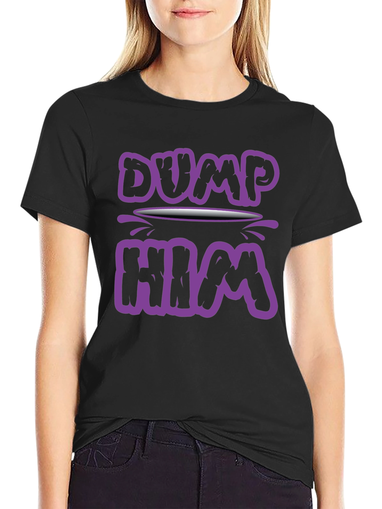 Dump Him Graphic Tee - Sarcastic Slogan T-Shirt