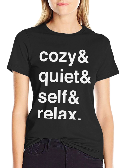 Cozy & Quiet Relax Slogan Tee - Soft Cotton Blend