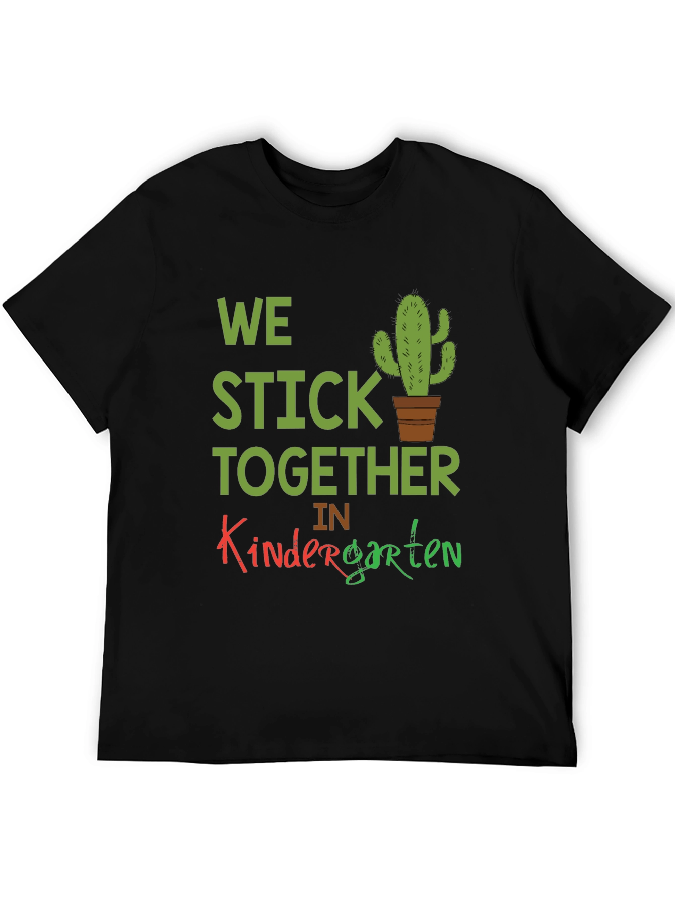 We Stick Together Kindergarten T-Shirt