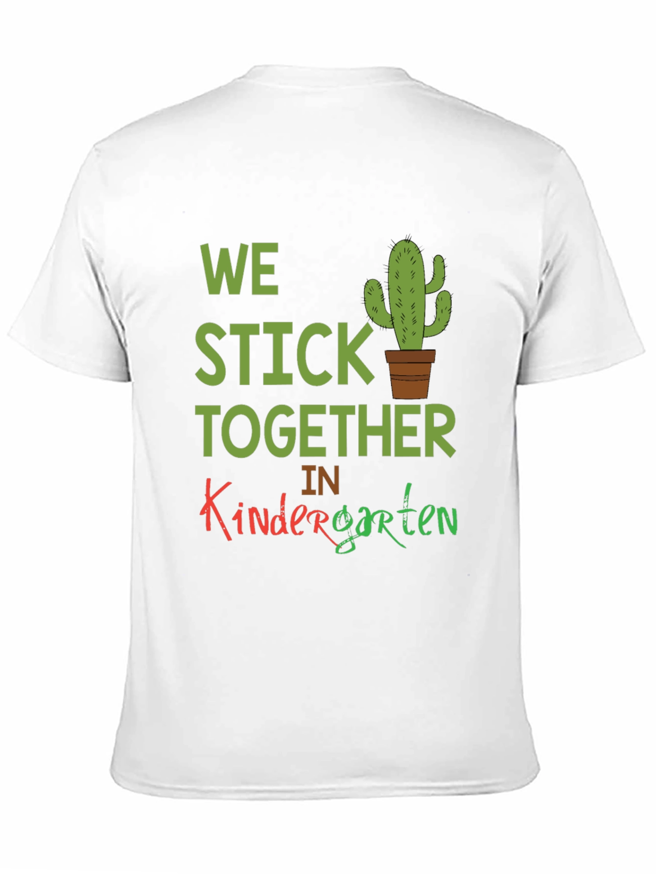 We Stick Together Kindergarten T-Shirt