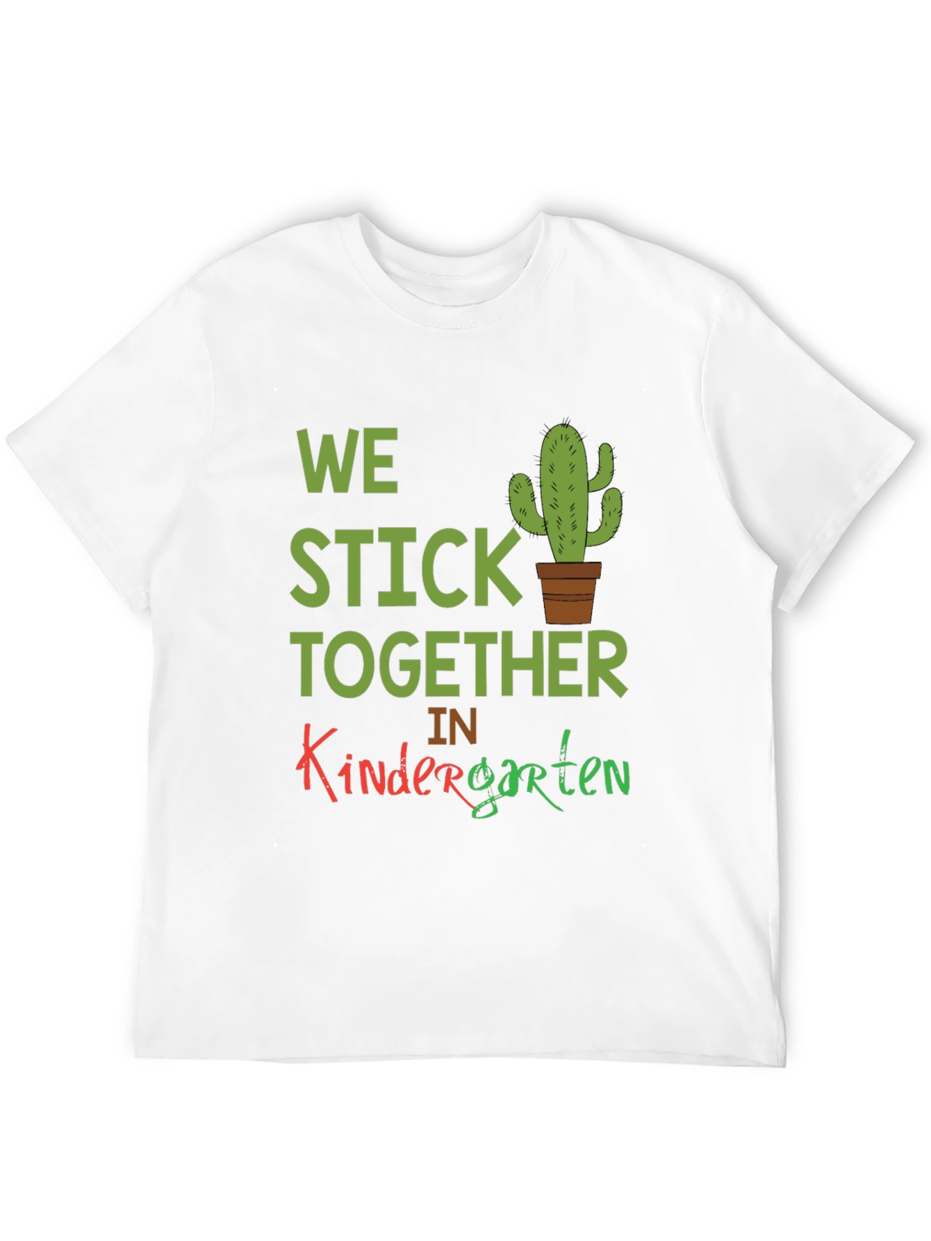 We Stick Together Kindergarten T-Shirt