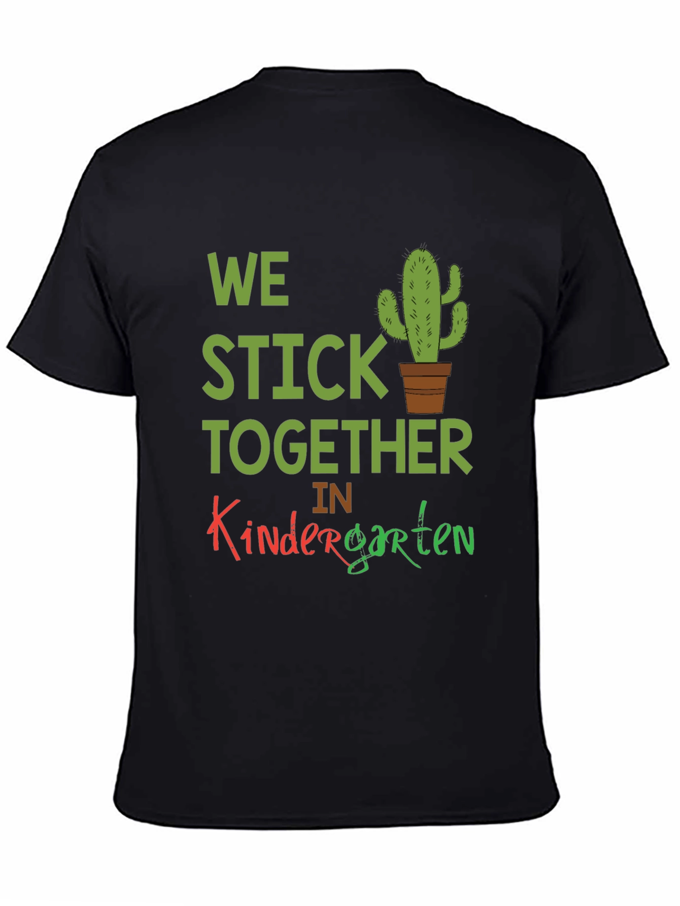 We Stick Together Kindergarten T-Shirt