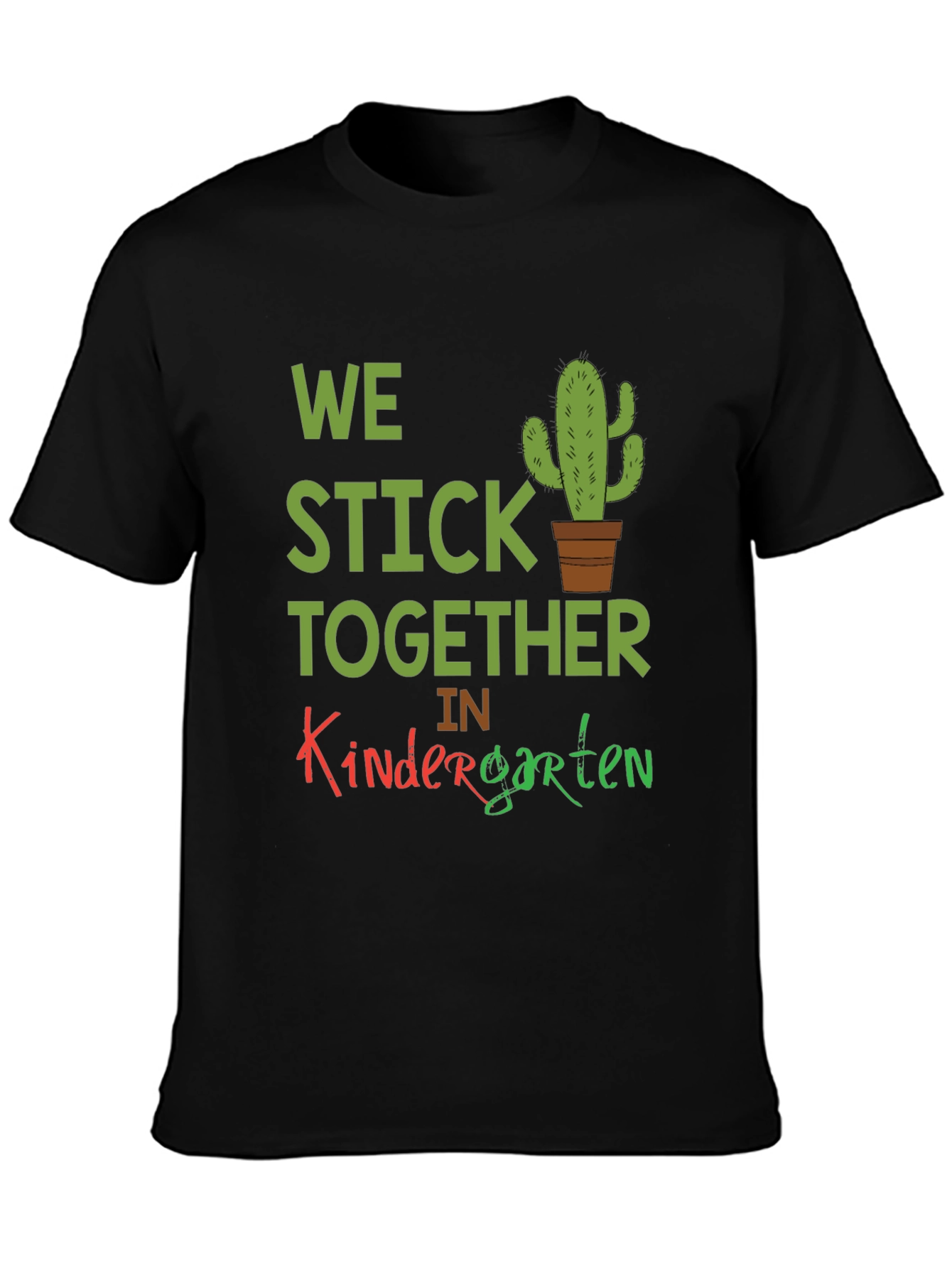 We Stick Together Kindergarten T-Shirt