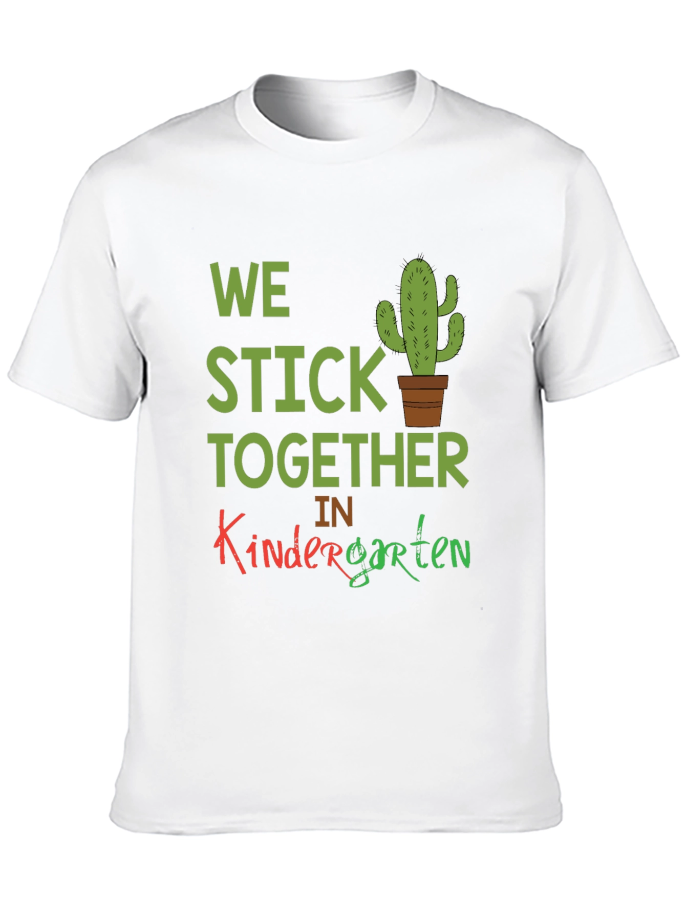 We Stick Together Kindergarten T-Shirt