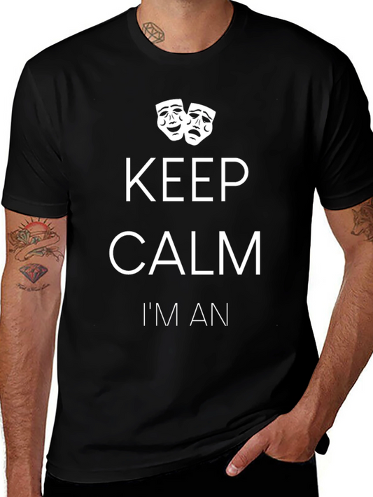Keep Calm Im An Actor T-Shirt