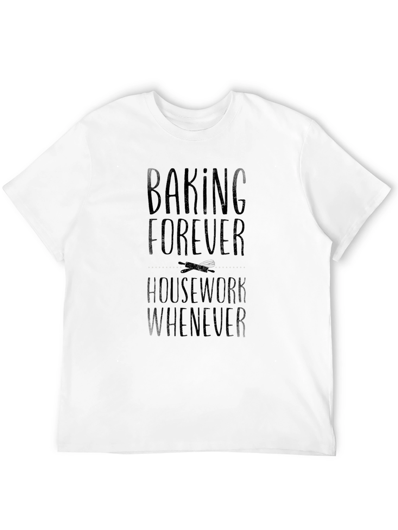 Baking Forever T-Shirt - Funny Bakers Tee