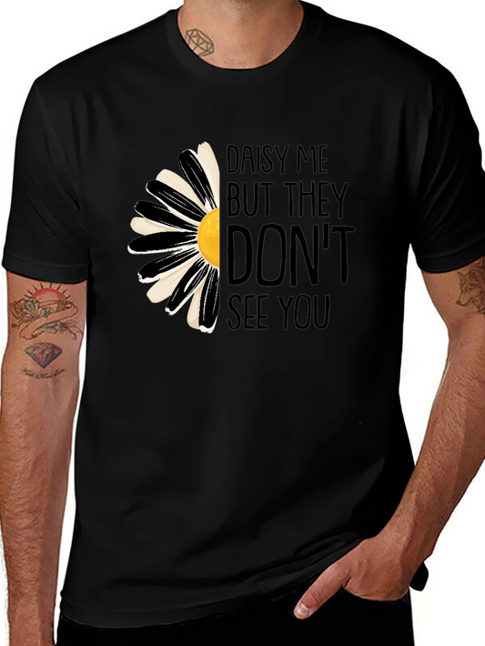 Daisy Me Shirt - Dark Humor Floral Tee