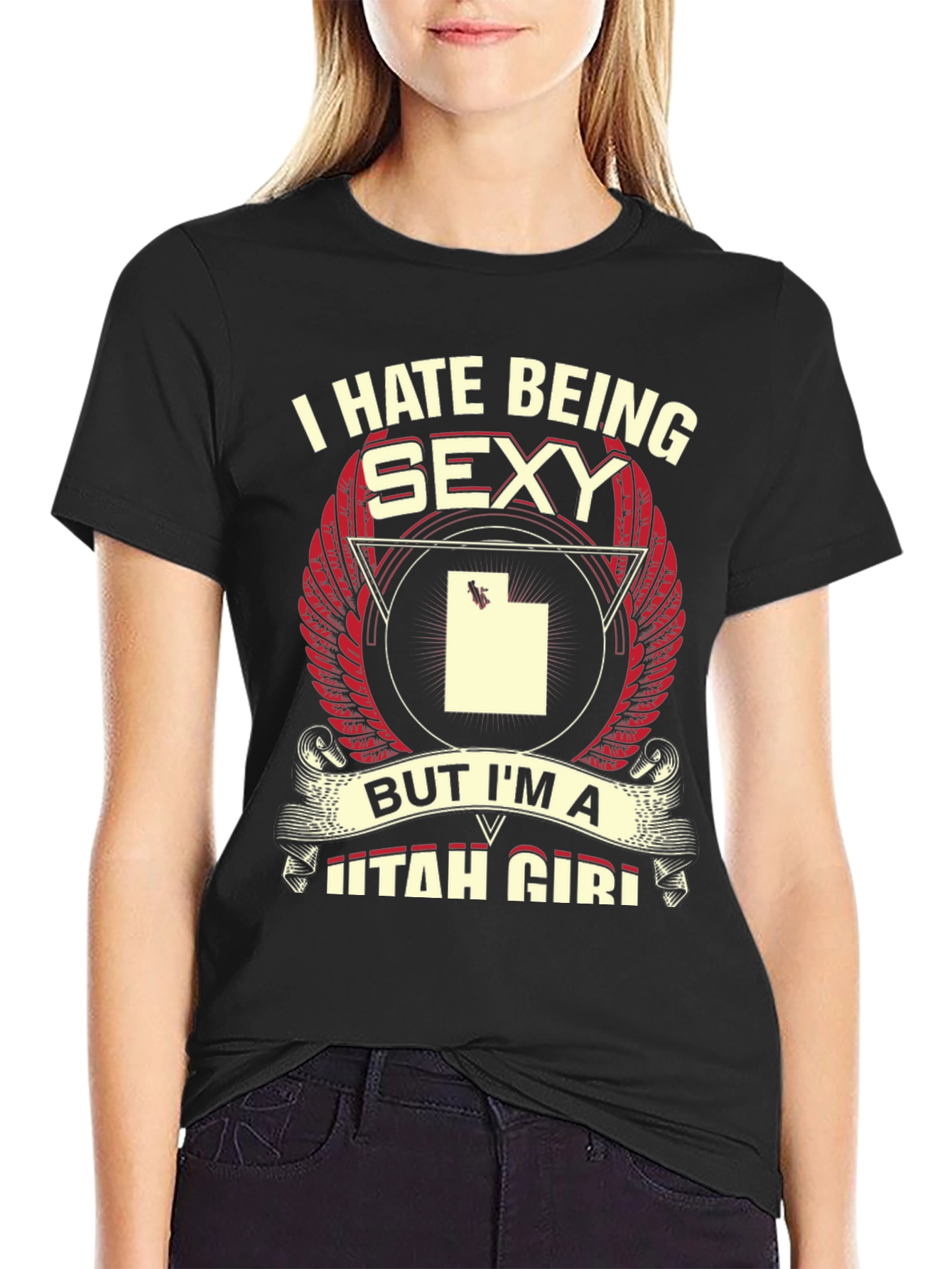 I Hate Being Sexy Utah Girl T-Shirt