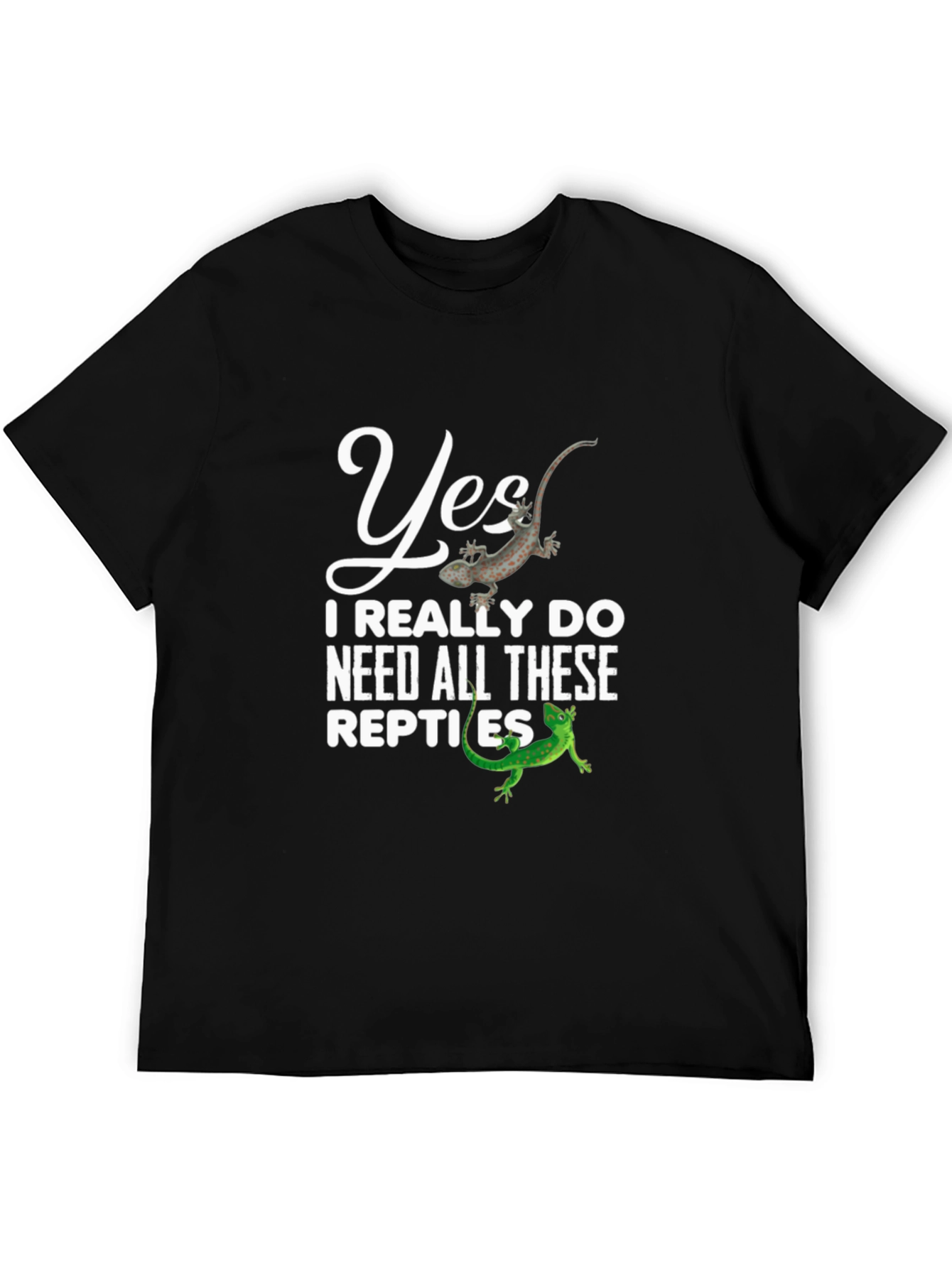 Reptile Lover T-Shirt - Need All These Reptiles