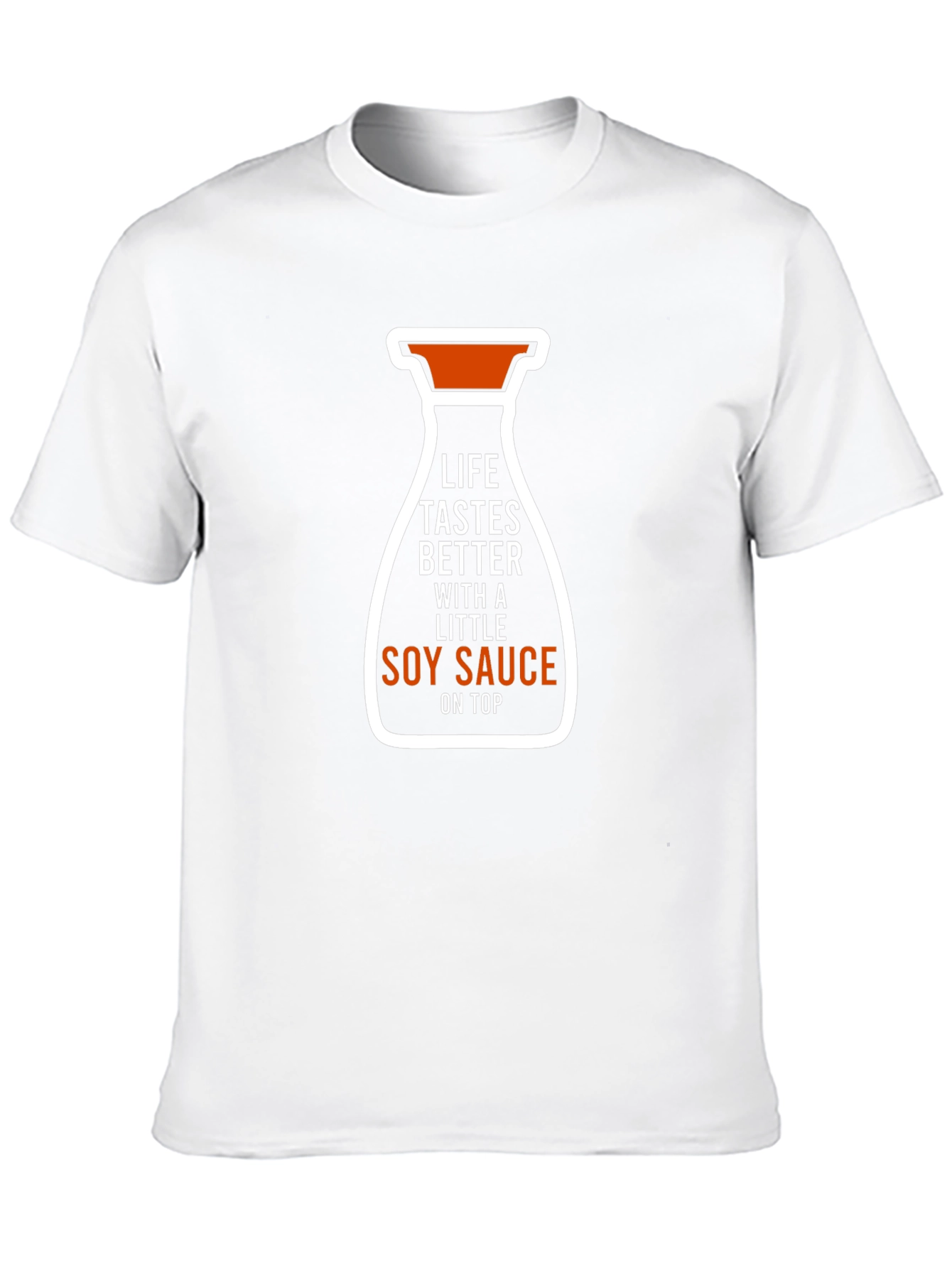 Soy Sauce T-Shirt - Life Tastes Better Funny Tee