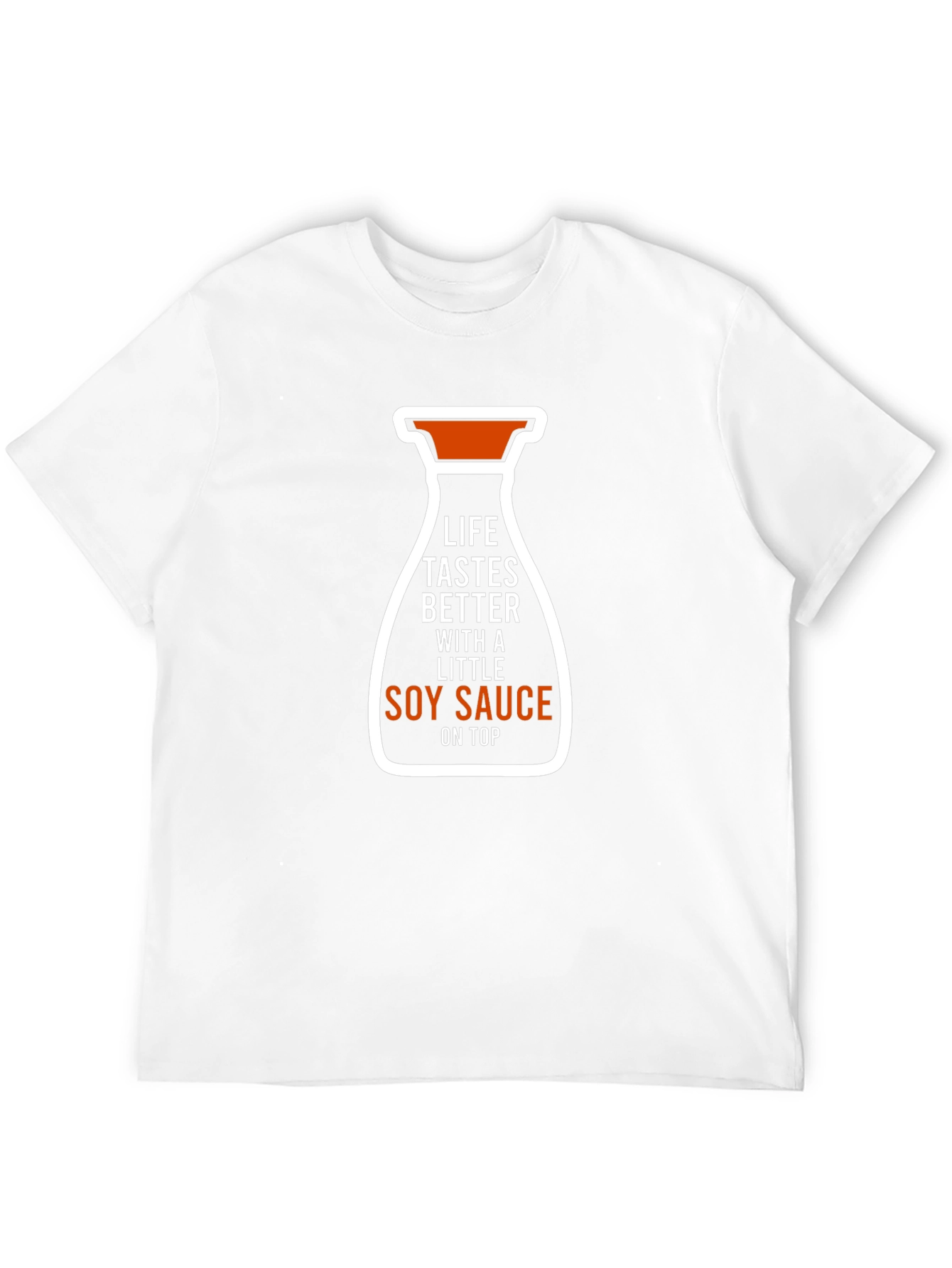 Soy Sauce T-Shirt - Life Tastes Better Funny Tee