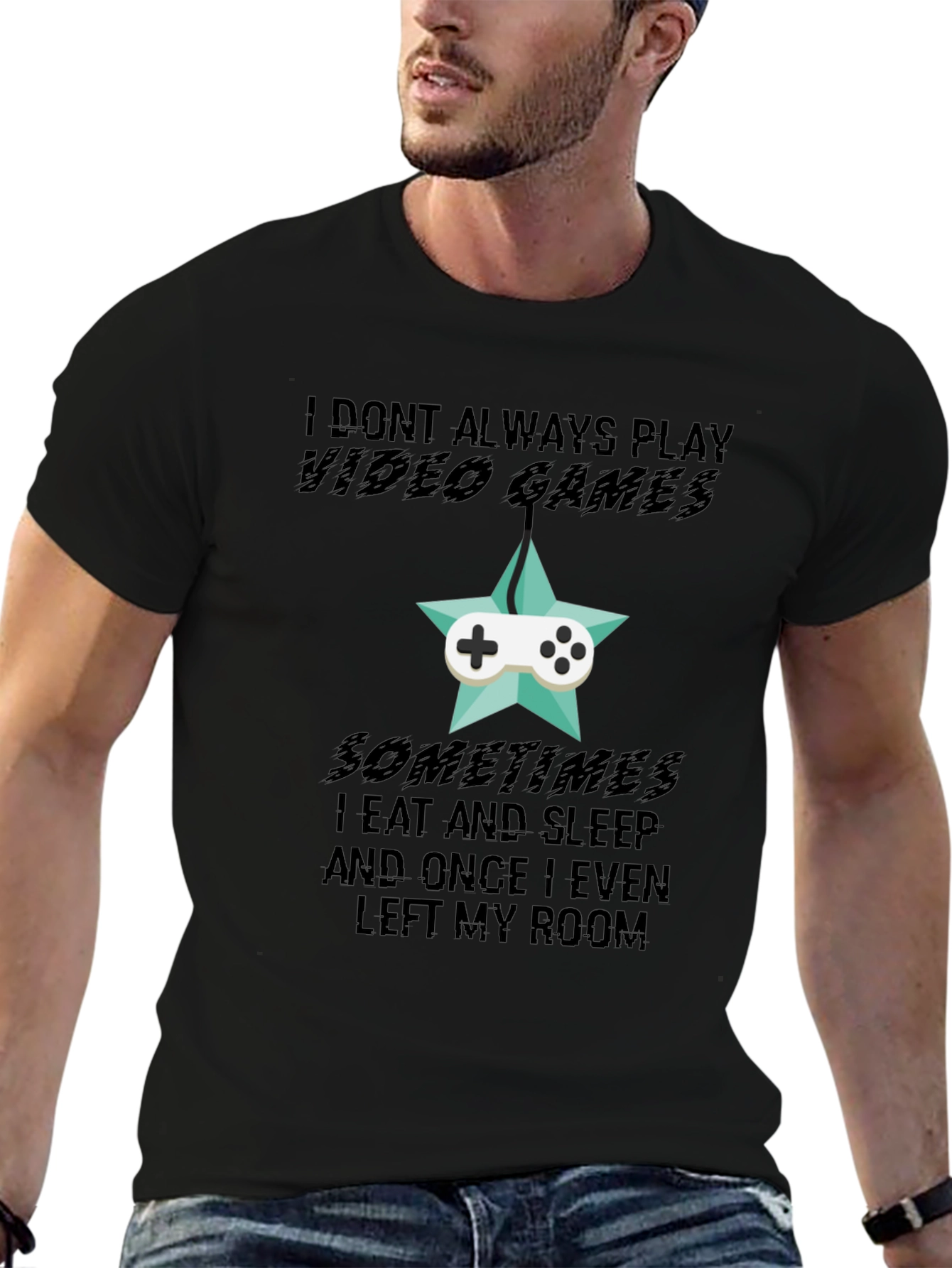 Funny Gamer T-Shirt: I Dont Always Play Video Games