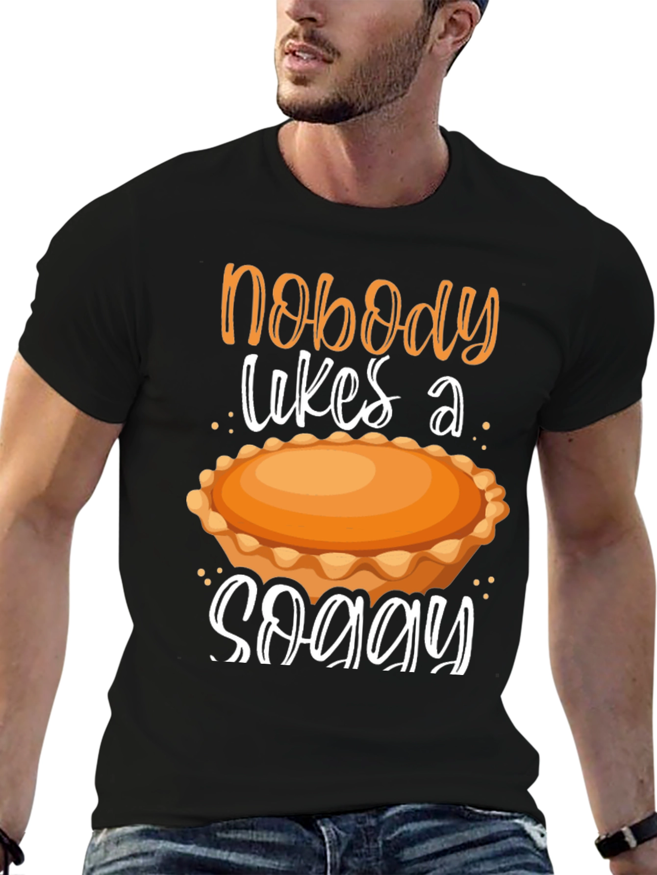Nobody Likes a Soggy Pie T-Shirt