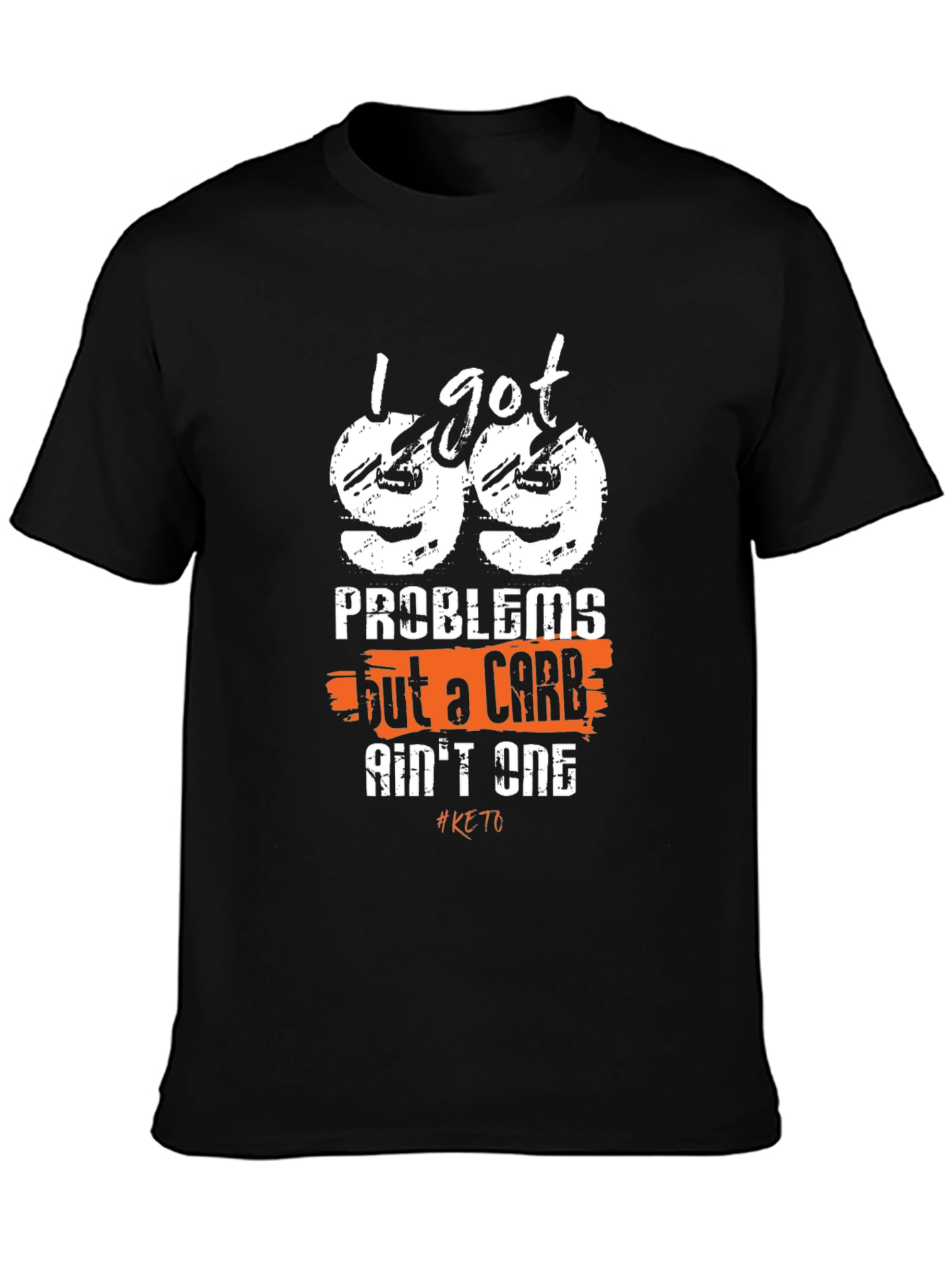 99 Problems Keto T-Shirt: Low Carb Lifestyle
