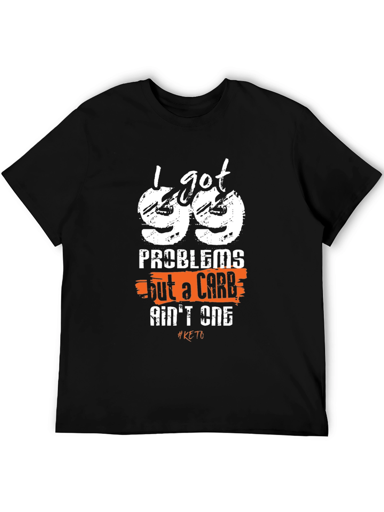99 Problems Keto T-Shirt: Low Carb Lifestyle