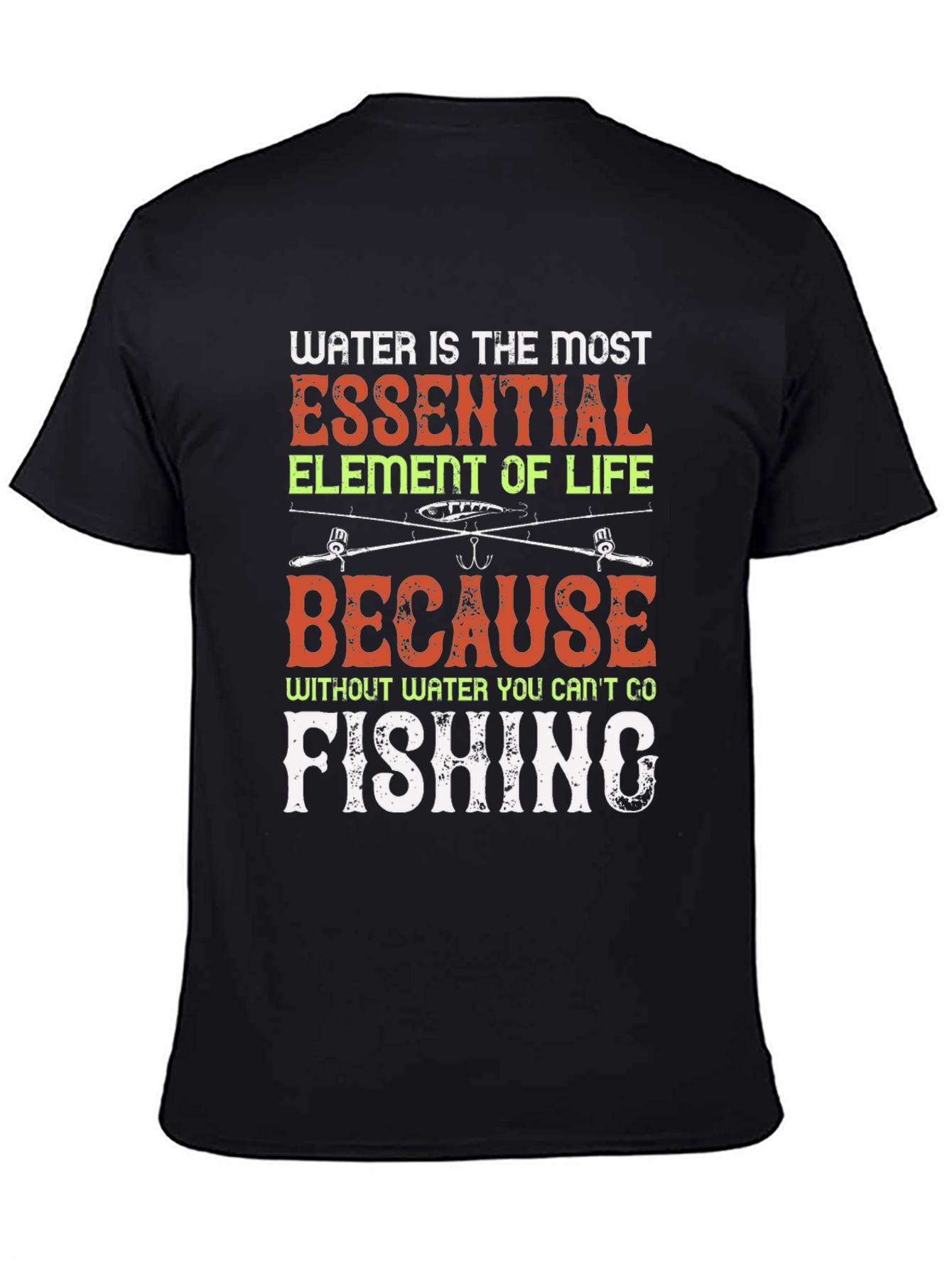 Funny Fishing T-Shirt - Water is Essential