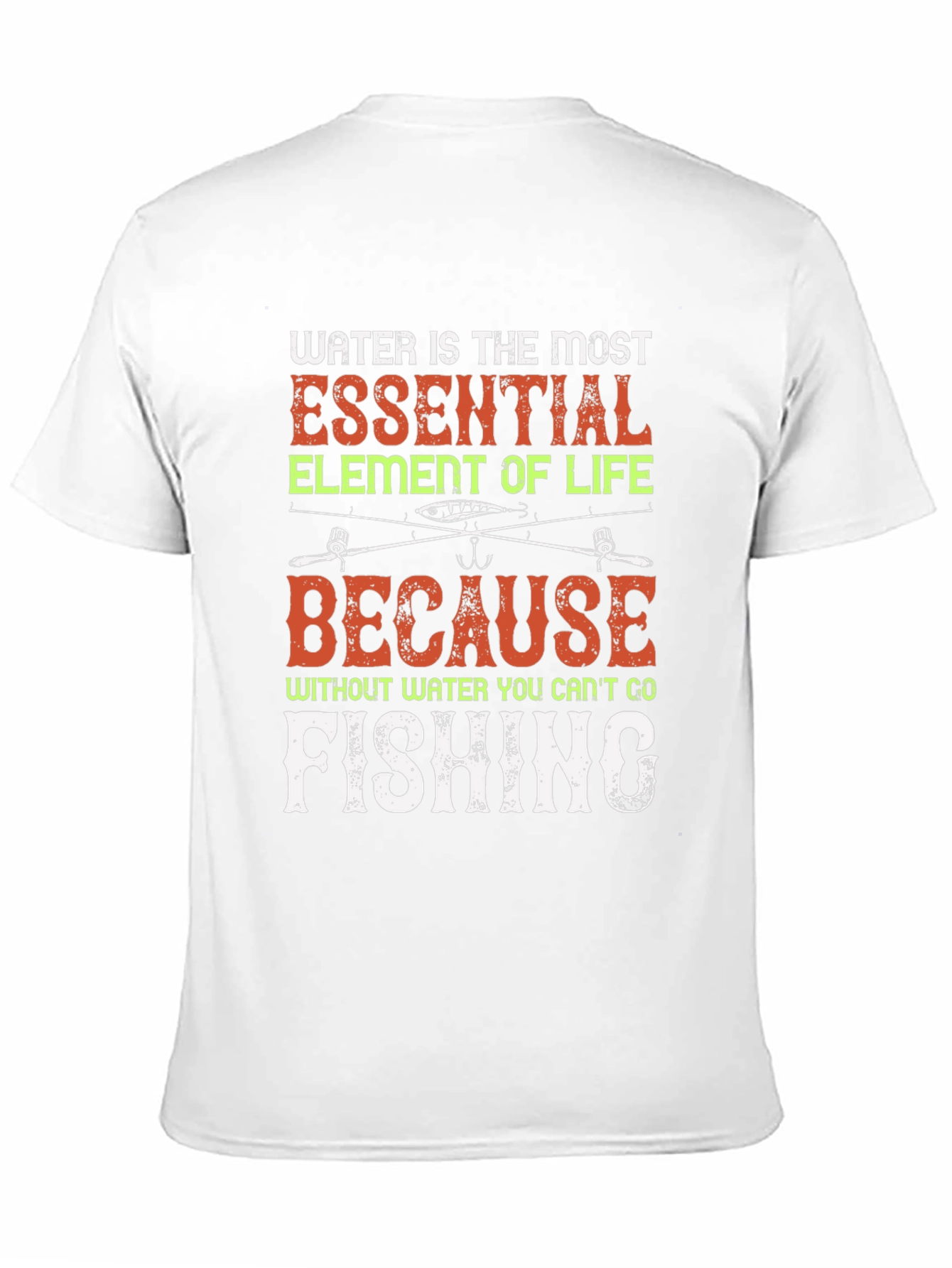 Funny Fishing T-Shirt - Water is Essential