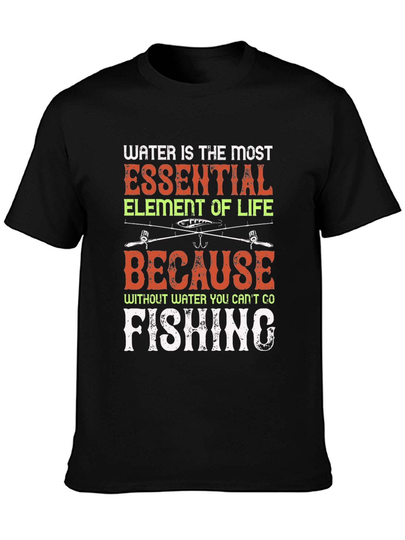 Funny Fishing T-Shirt - Water is Essential