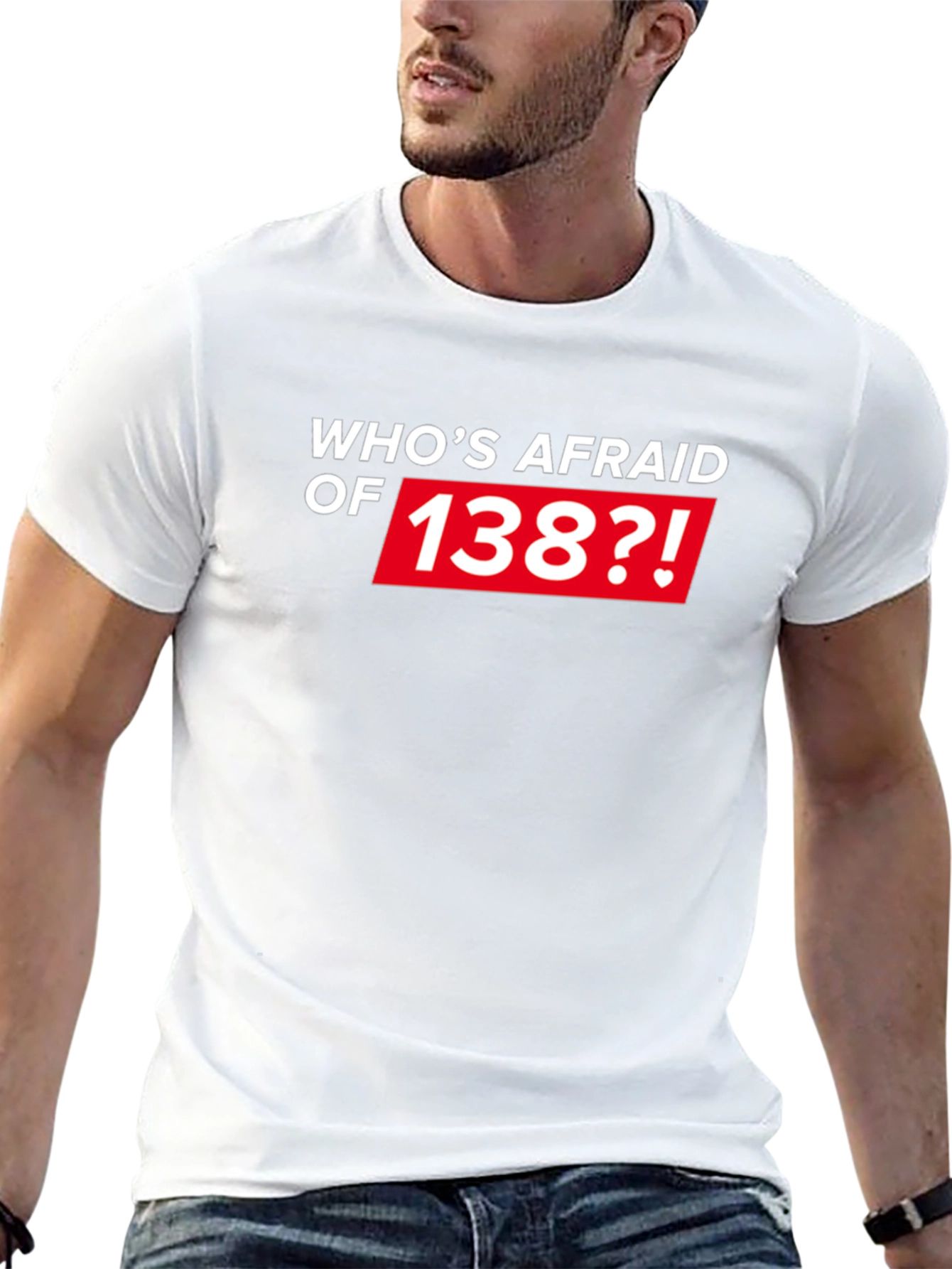 Whos Afraid of 138?! Black T-Shirt